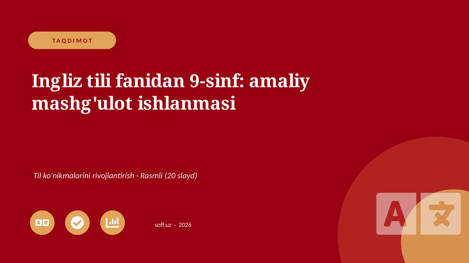 Ingliz tili fanidan 9-sinf: amaliy mashg'ulot ishlanmasi