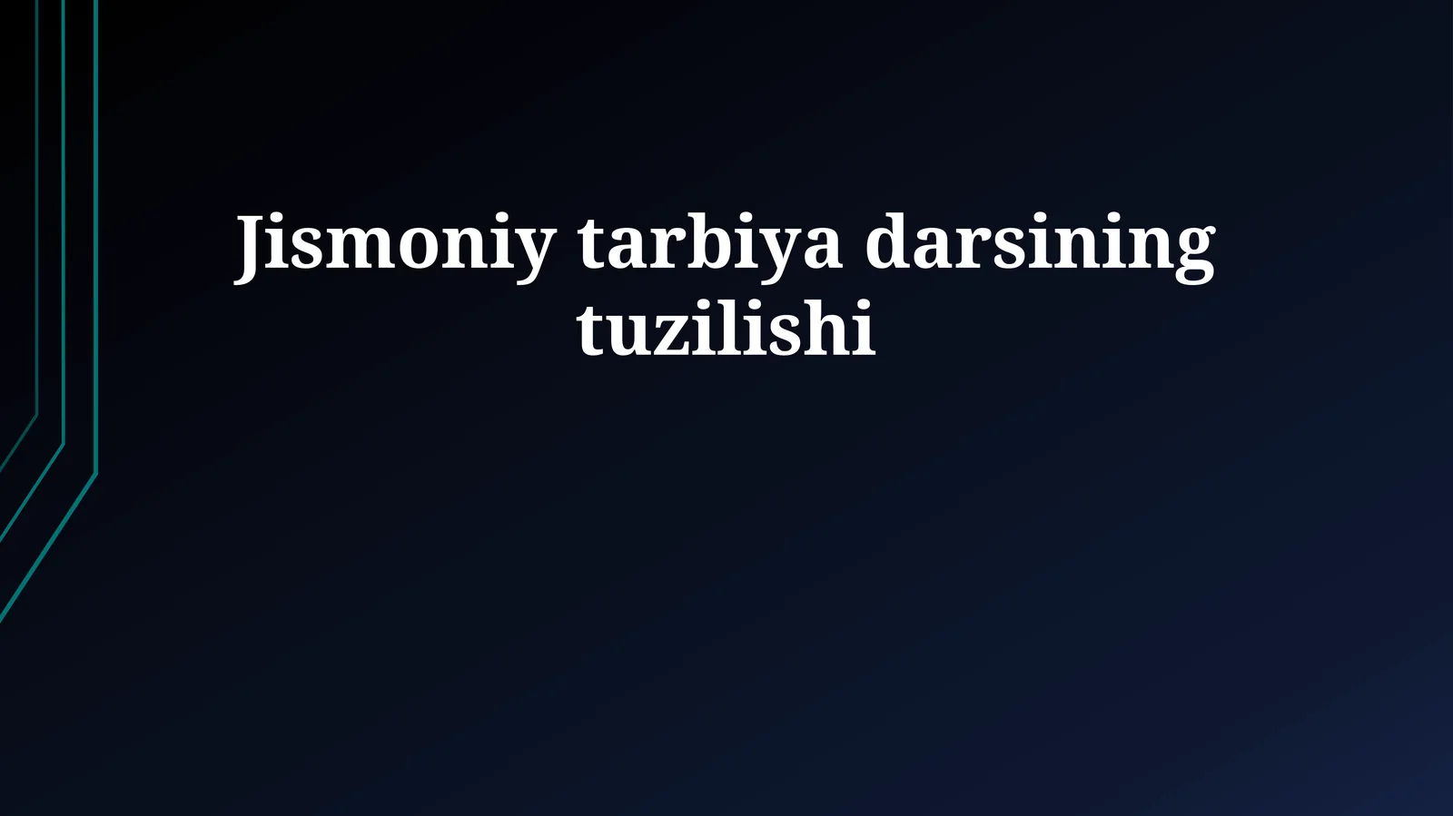 Jismoniy tarbiya darsining tuzilishi