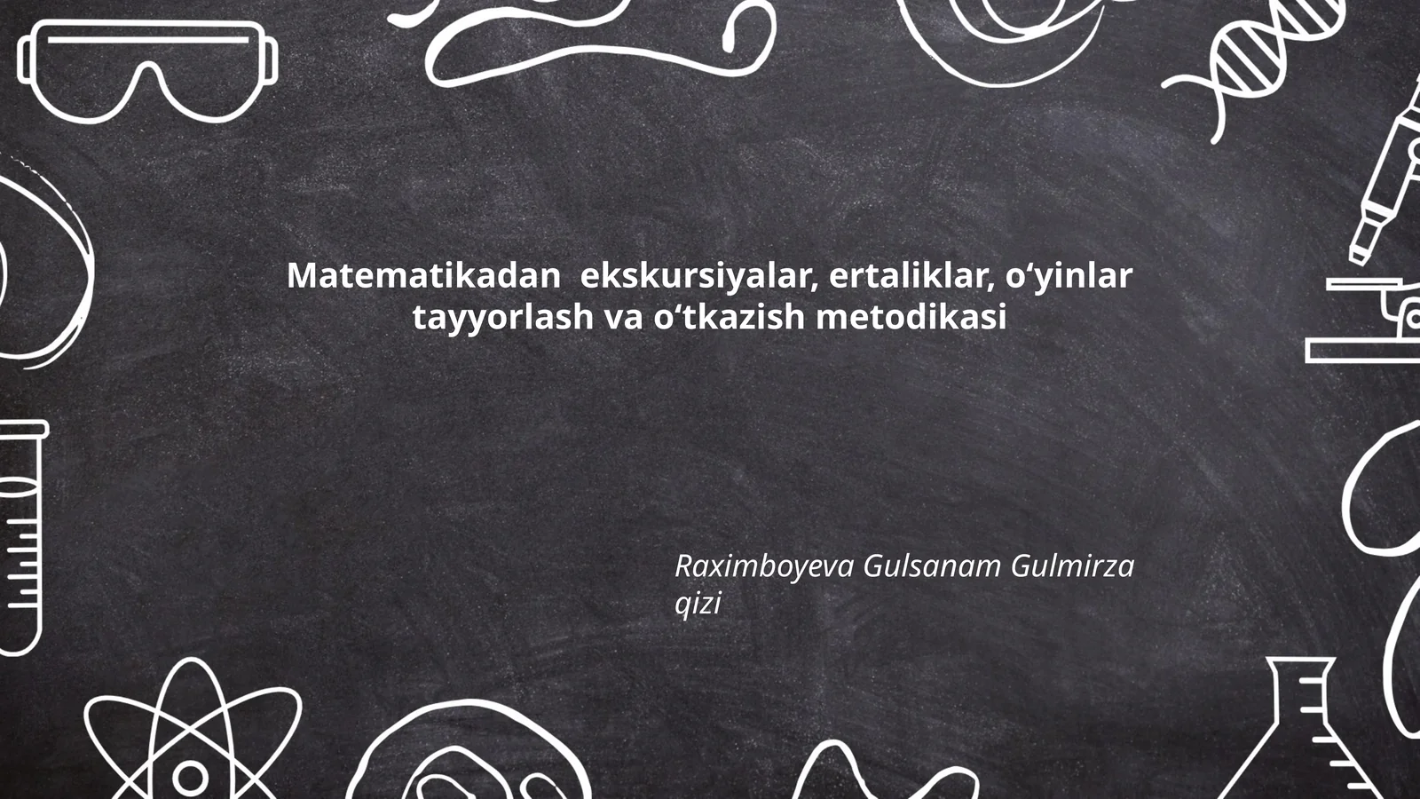 Matematikadan ekskursiyalar, ertaliklar, oʻyinlar tayyorlash va oʻtkazish metodikasi
