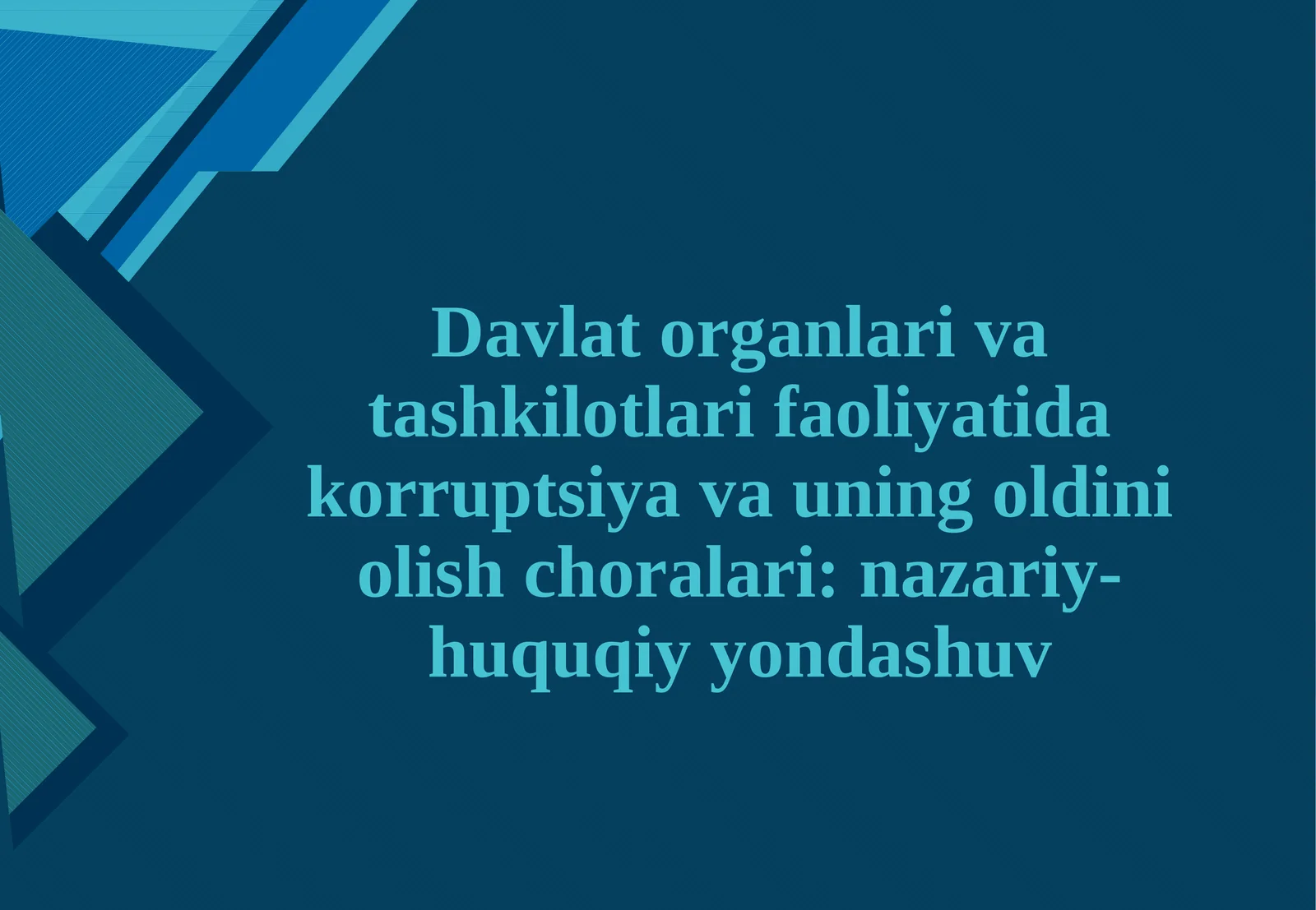 Davlat organlari va tashkilotlari faoliyatida korrupsiya va uning oldini olish choralari: nazariy-huquqiy yondashuv