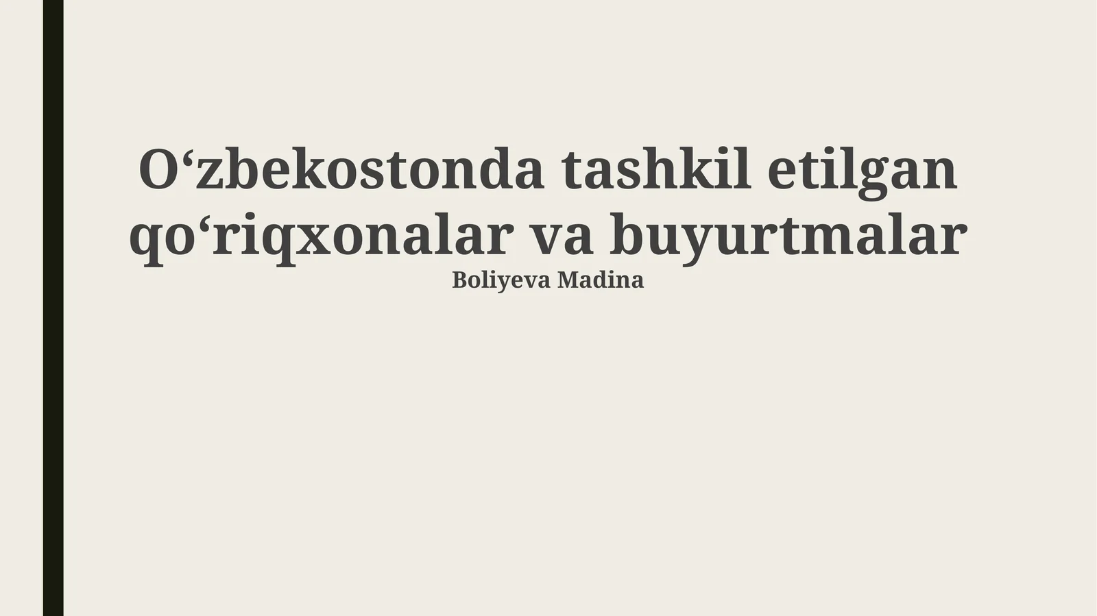 O‘zbekostonda tashkil etilgan qo‘riqxonalar va buyurtmalar