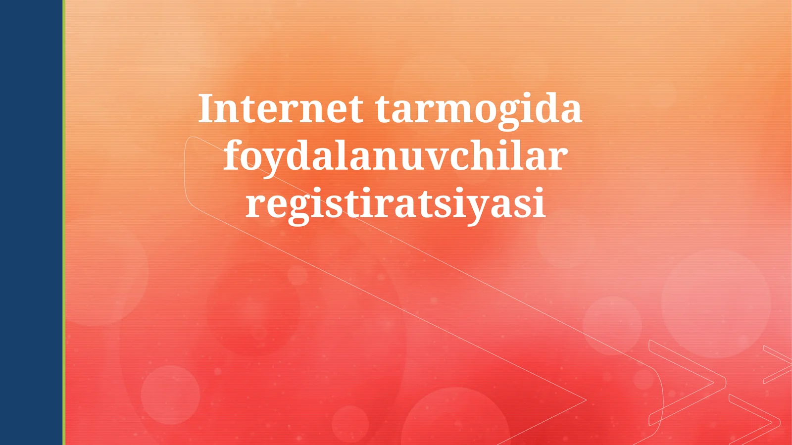 Internet tarmogida foydalanuvchilar registiratsiyasi