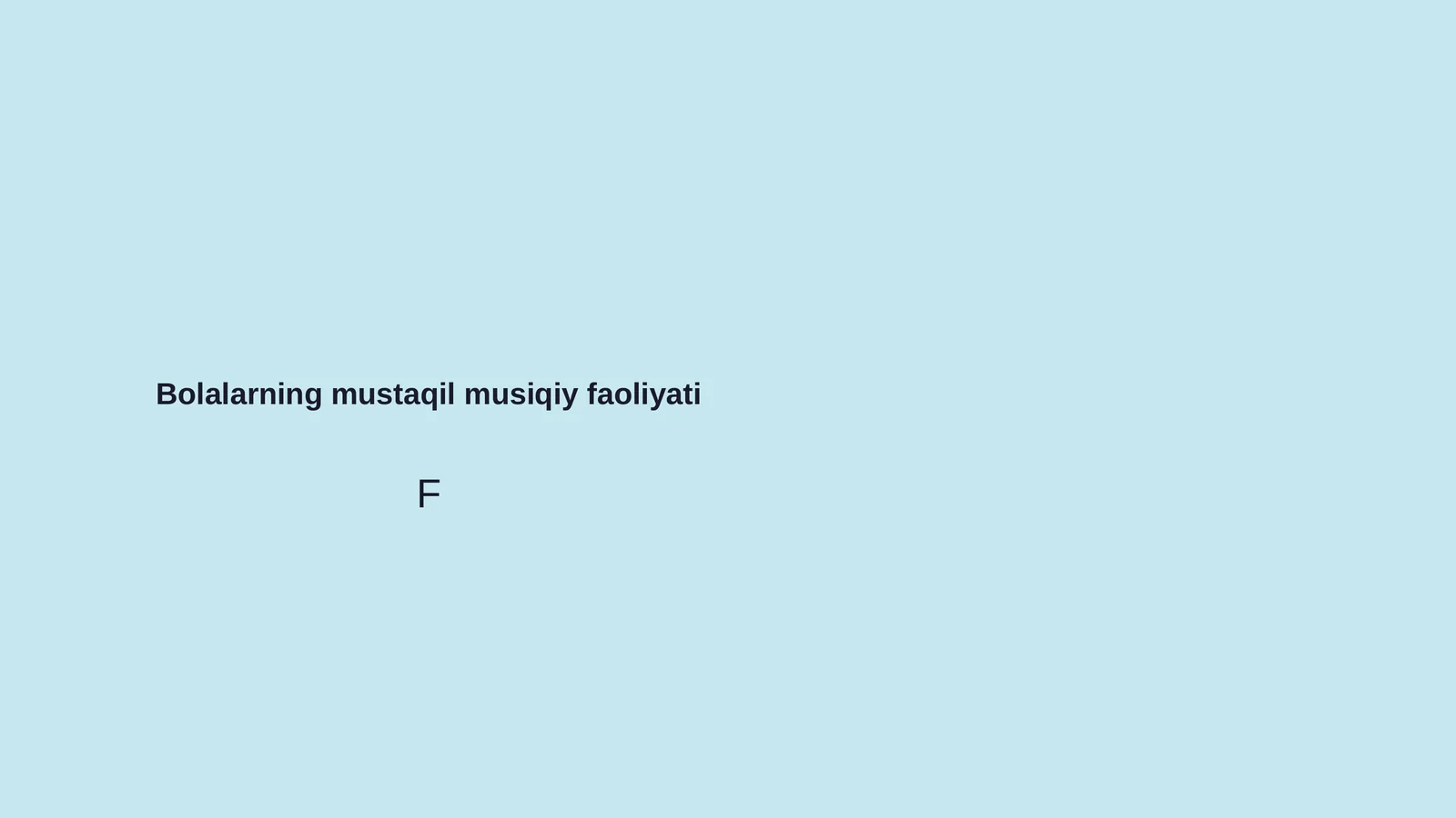 Bolalarning mustaqil musiqiy faoliyati