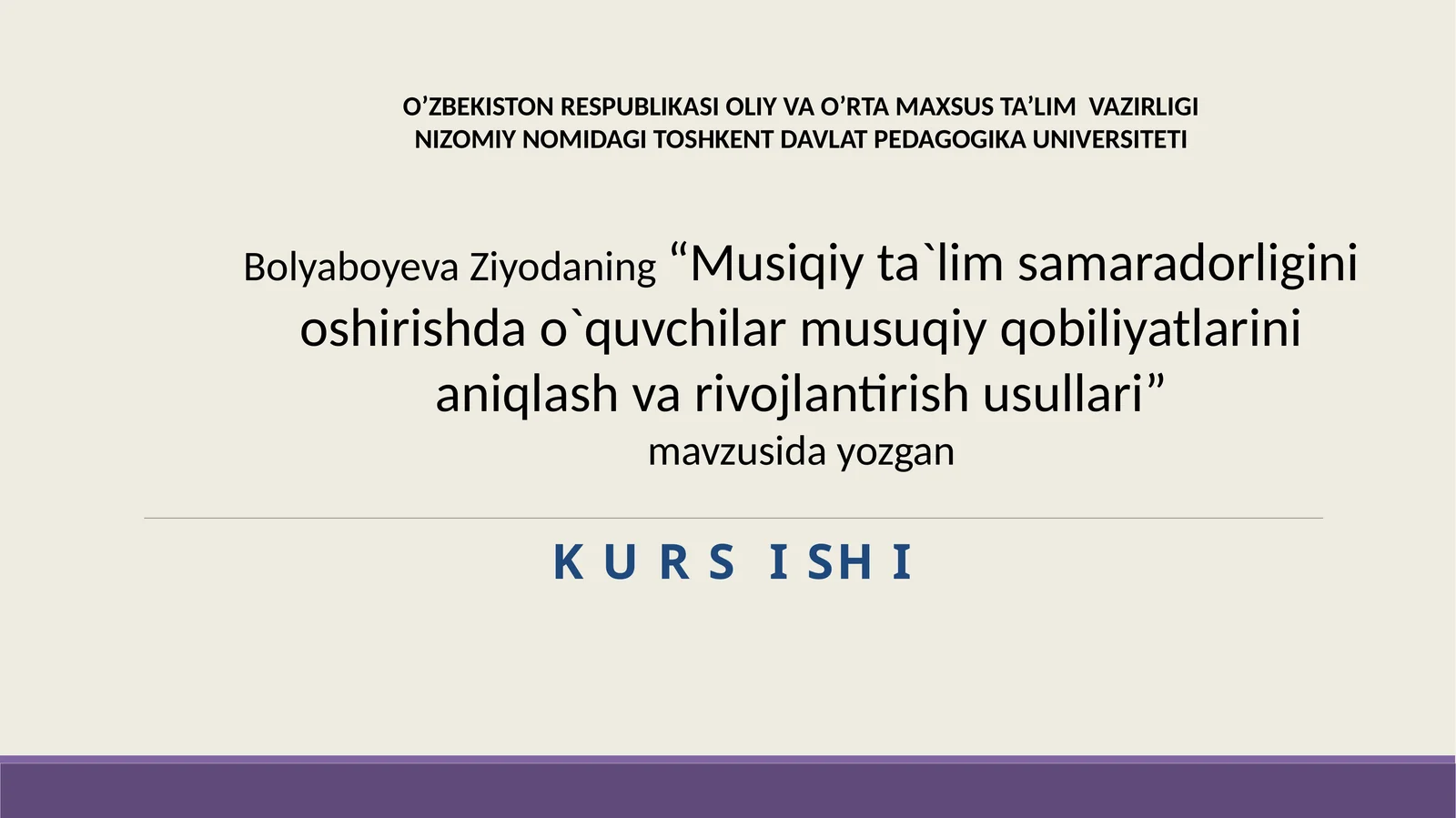 Musiqiy ta`lim samaradorligini oshirishda o`quvchilar musuqiy qobiliyatlarini aniqlash va rivojlantirish usullari