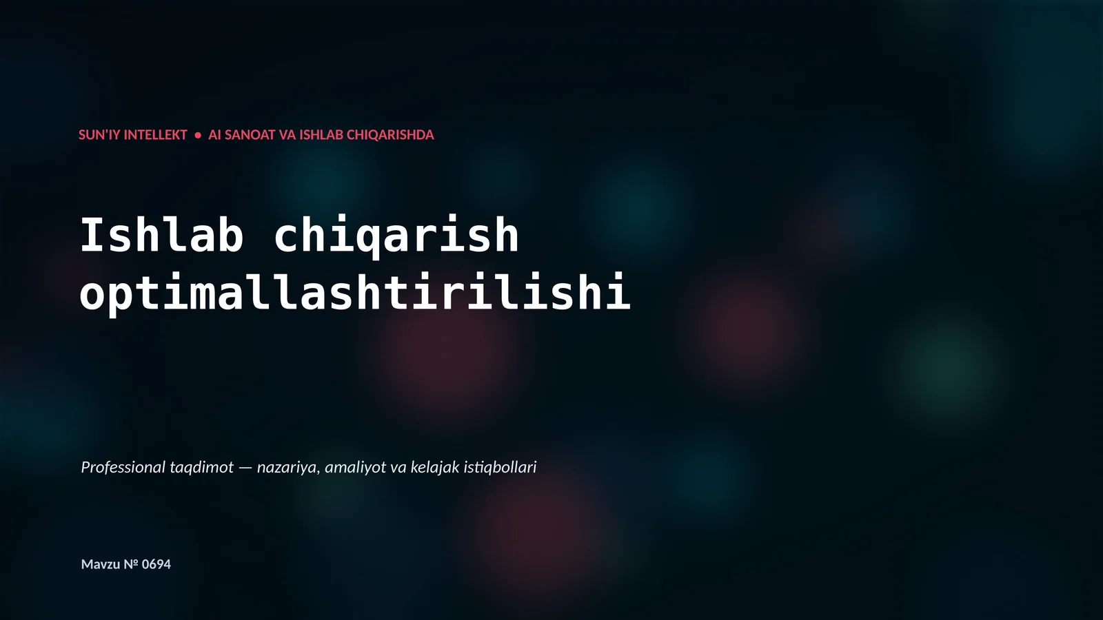 SUN'IY INTELLEKT • AI SANOAT VA ISHLAB CHIQARISHDA