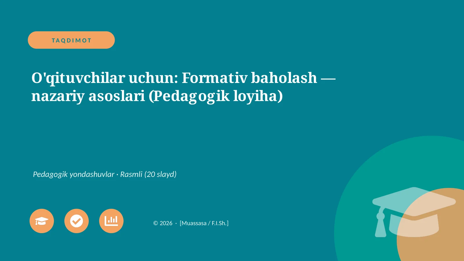 O'qituvchilar uchun: Formativ baholash — nazariy asoslari (Pedagogik loyiha)