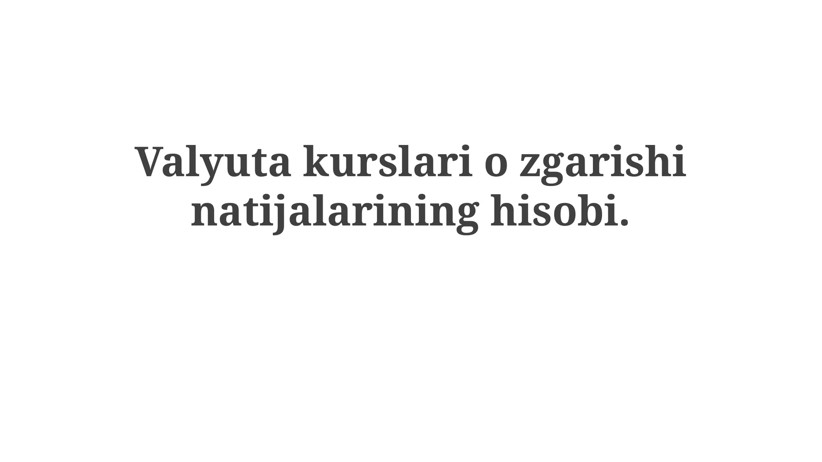 Valyutakurslariоzgarishinatijalarininghisobi