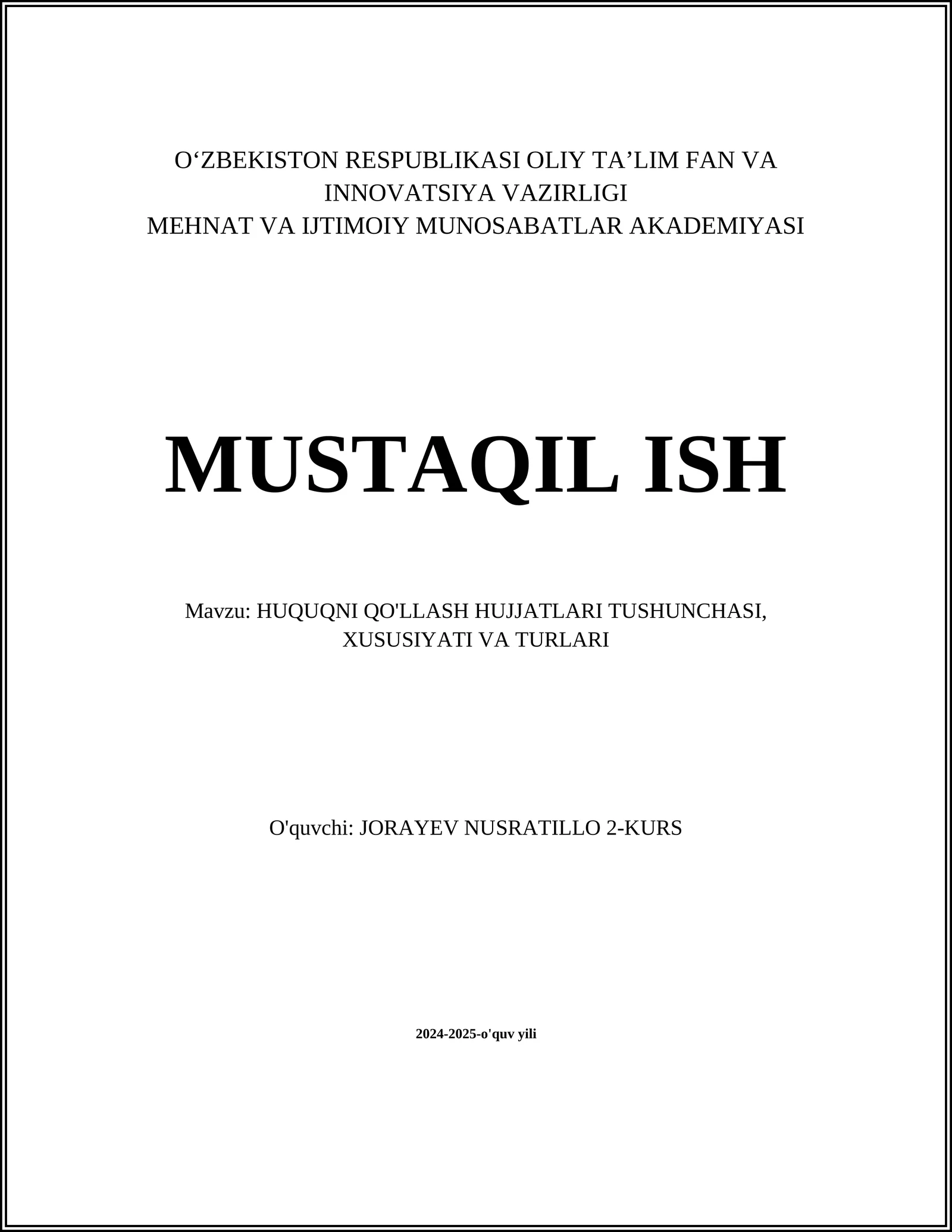 HUQUQNI QO'LLASH HUJJATLARI TUSHUNCHASI, XUSUSIYATI VA TURLARI