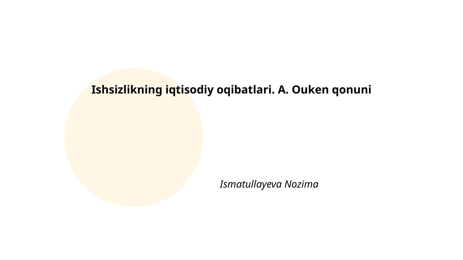 Ishsizlikning iqtisodiy oqibatlari. A. Ouken qonuni