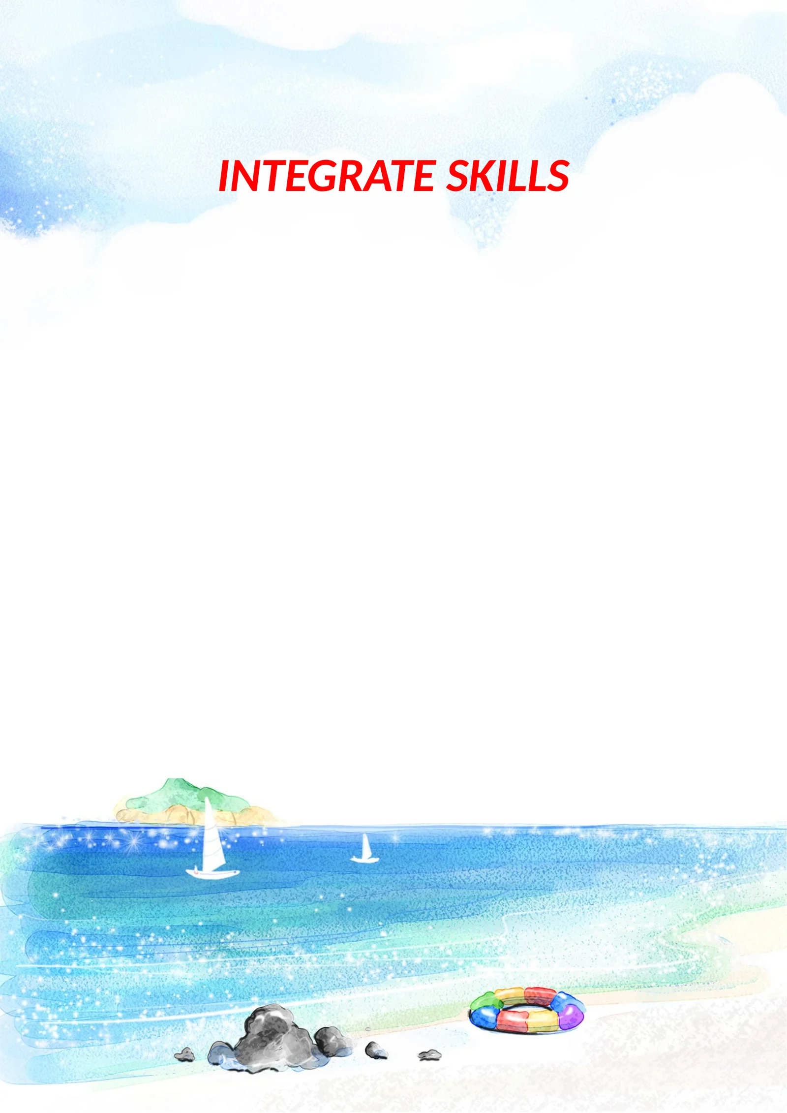 INTEGRATE SKILLS