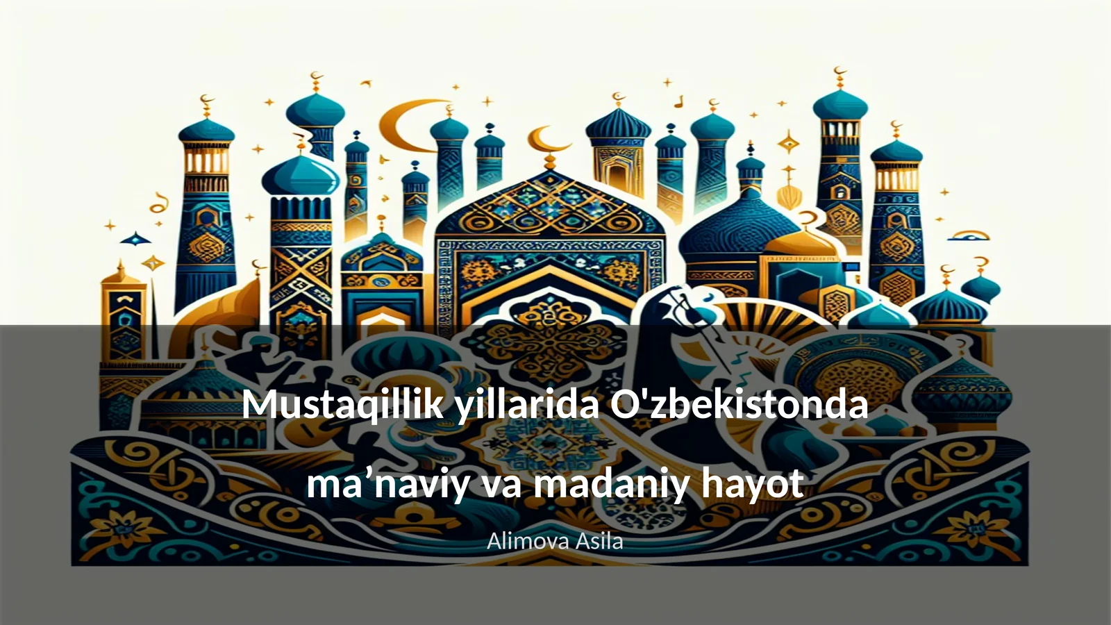 Mustaqillik yillarida O'zbekistonda ma’naviy va madaniy hayot