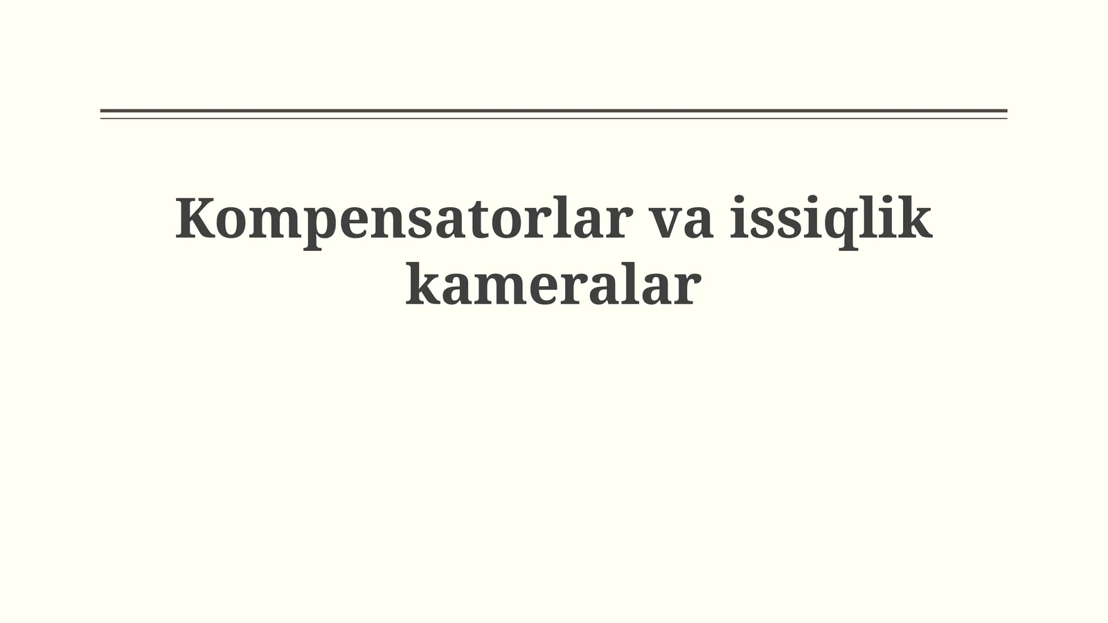 Kompenatorlar va issiqlik tasvirlovchilarning asoslari