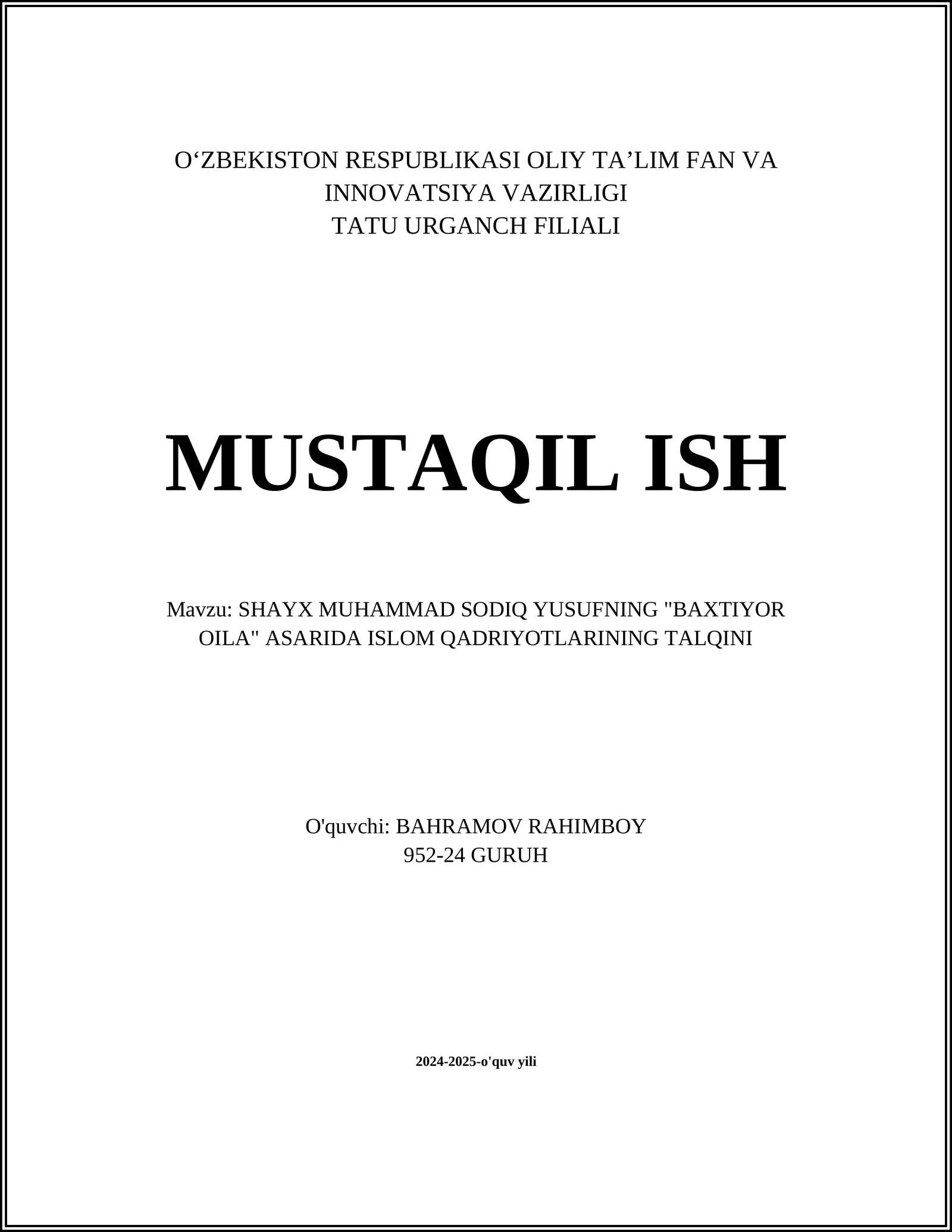 SHAYX MUHAMMAD SODIQ YUSUFNING "BAXTIYOR OILA" ASARIDA ISLOM QADRIYOTLARINING TALQINI