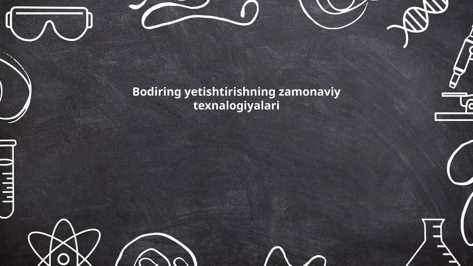 Bodiring yetishtirishning zamonaviy texnalogiyalari