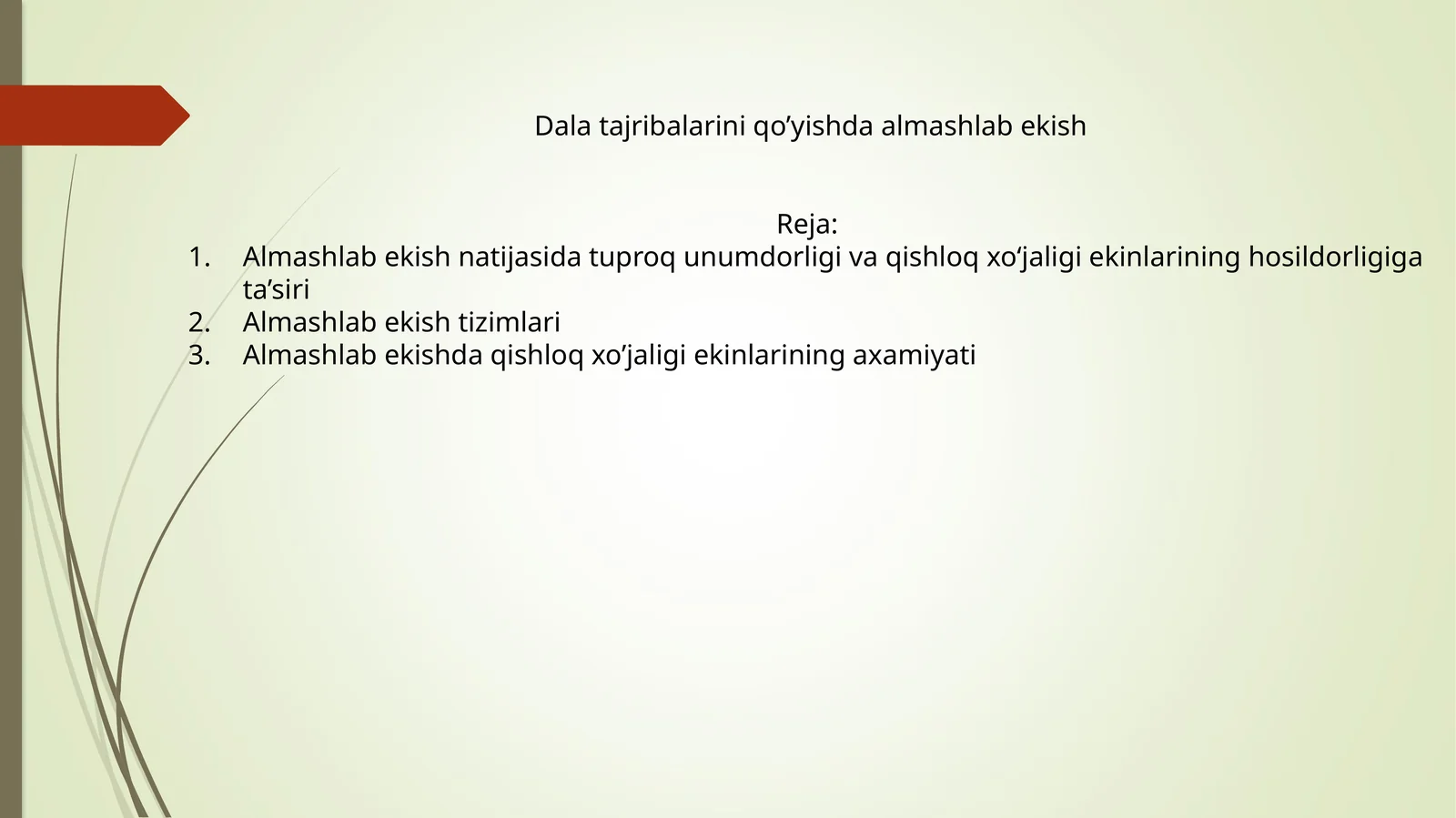 Almashlab ekish natijasida tuproq unumdorligi va qishloq xo‘jaligi ekinlarining hosildorligiga ta’siri