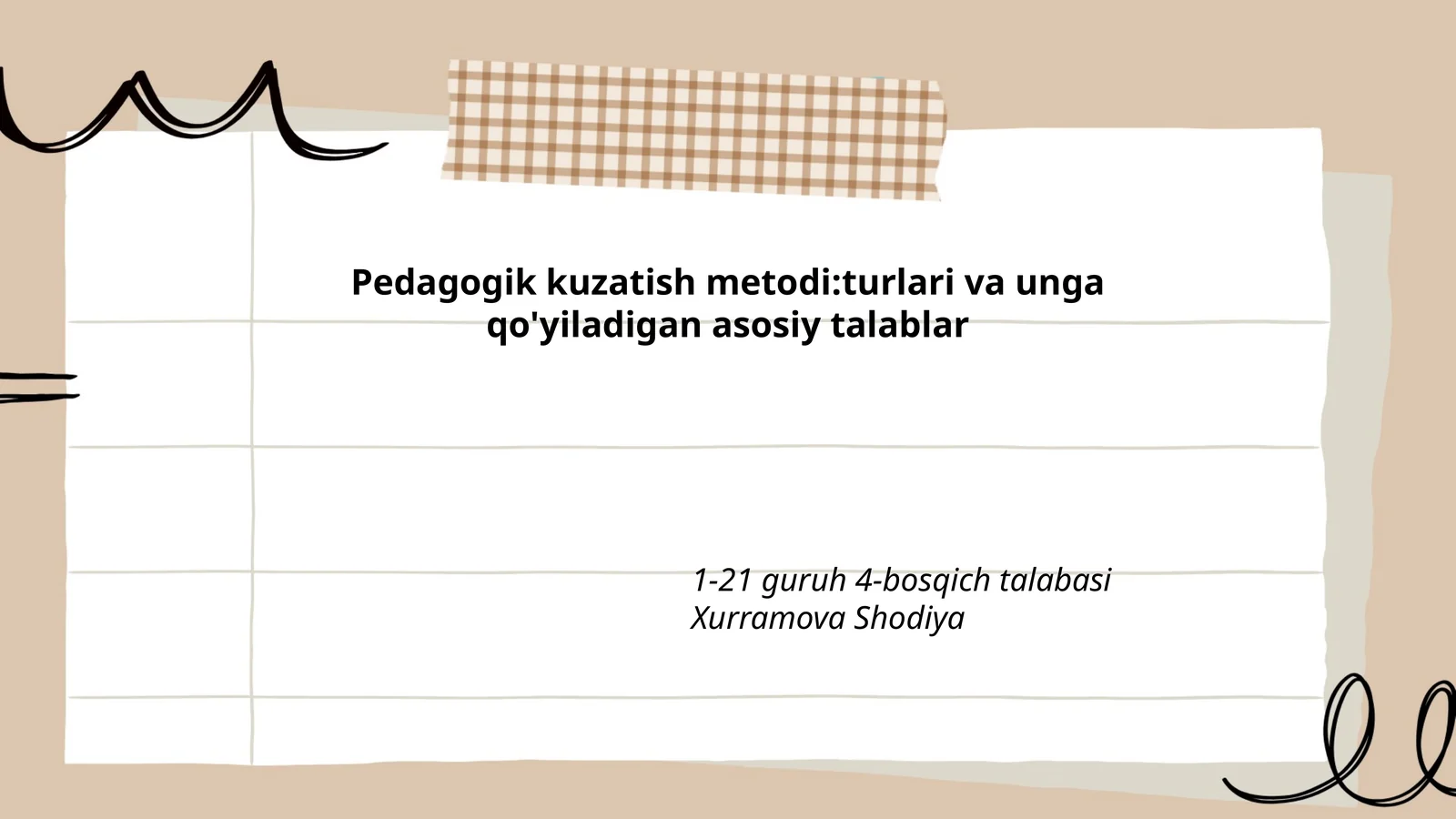 Pedagogik kuzatish metodi:turlari va unga qo'yiladigan asosiy talablar