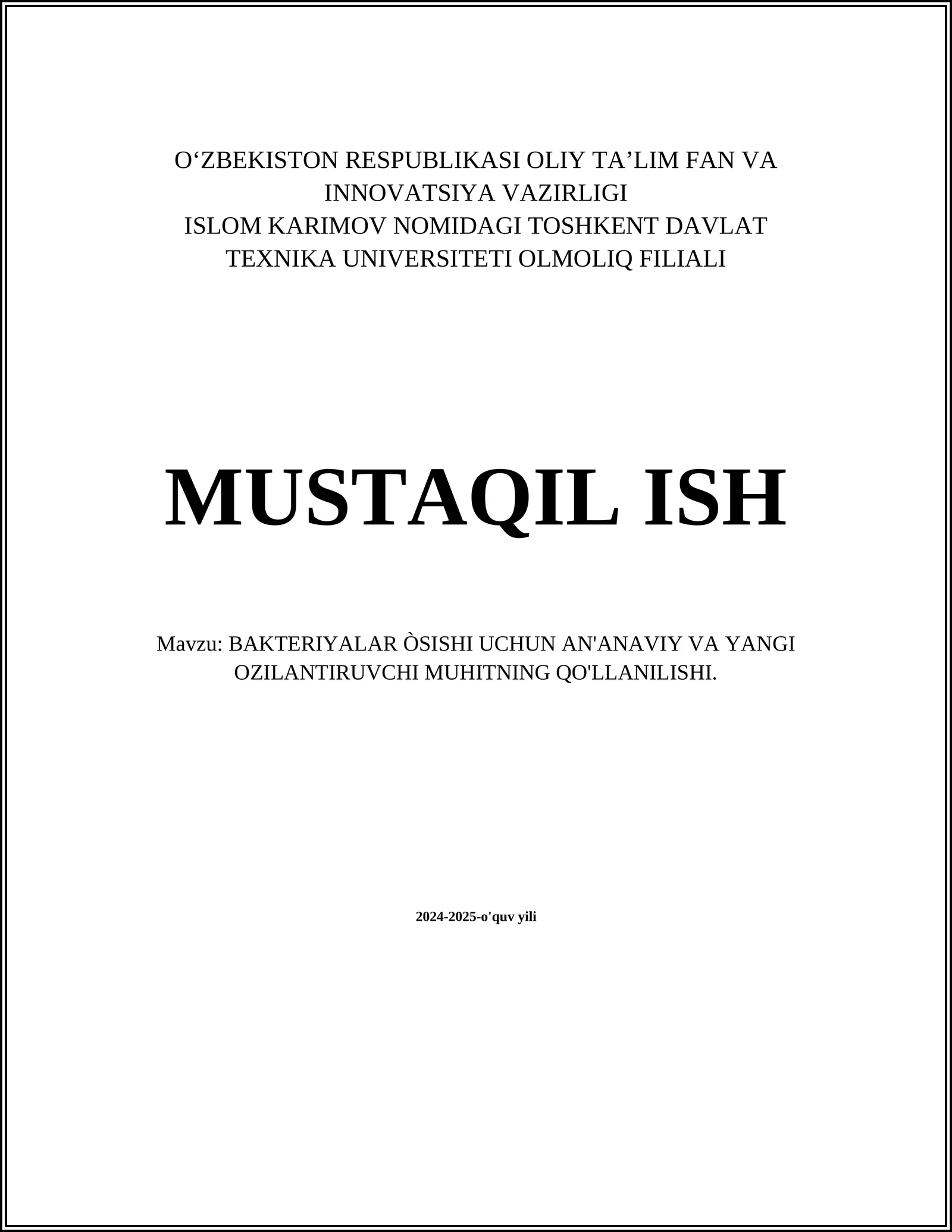 BACTERIYALAR ÒSISHI UCHUN AN'ANAVIY VA YANGI OZILANTIRUVCHI MUHITNING QO'LLANILISHI