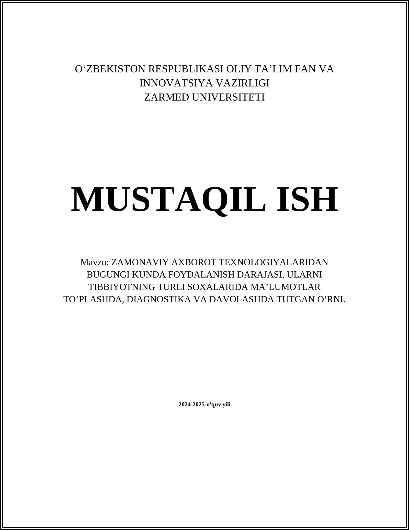 ZAMONAVIY AXBOROT TEXNOLOGIYALARIDAN BUGUNGI KUNDA FOYDALANISH DARAJASI, ULARNI TIBBIYOTNING TURLI SOXALARIDA MA’LUMOTLAR TO‘PLASHDA, DIAGNOSTIKA VA DAVOLASHDA TUTGAN O‘RNI