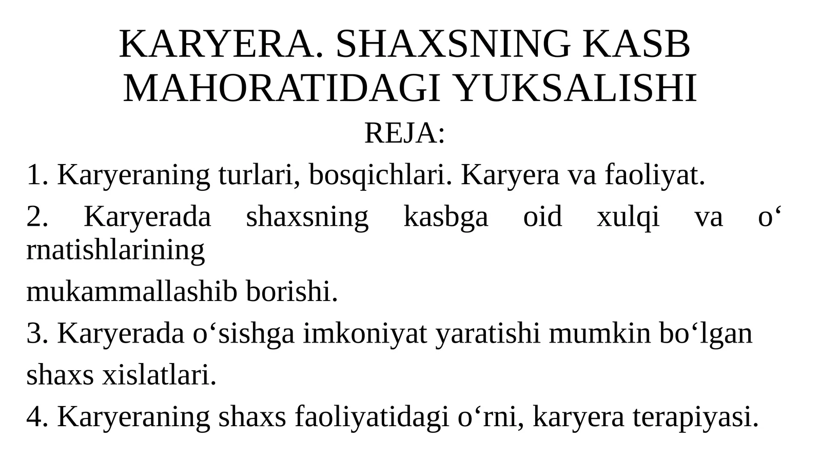 KARYERA. SHAXSNING KASB MAHORATIDAGI YUKSALISHI