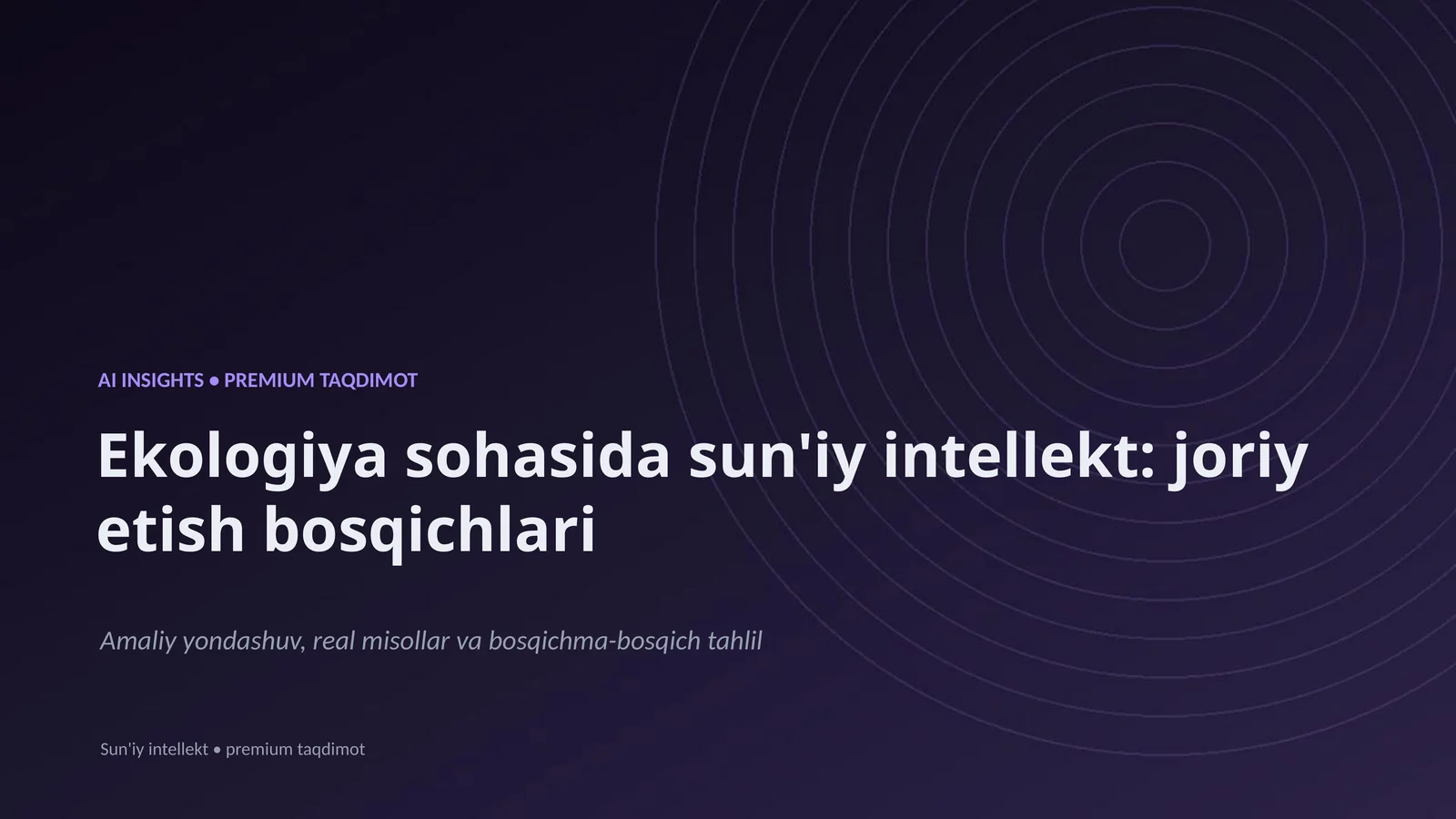 Ekologiya sohasida sun'iy intellekt: joriy etish bosqichlari
