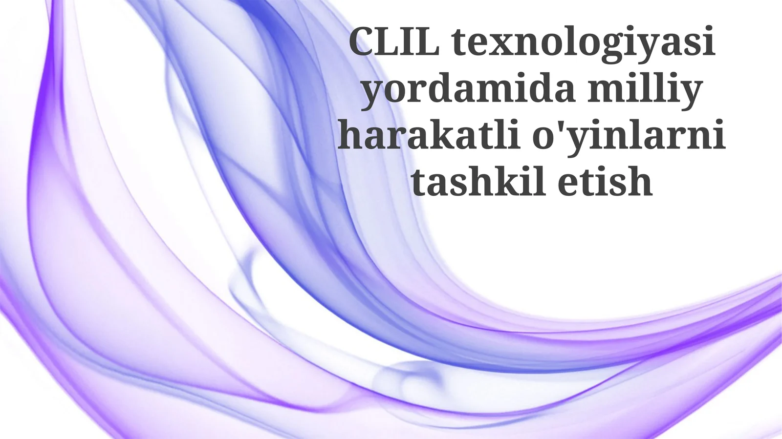CLIL texnologiyasi yordamida milliy harakatli o'yinlarni tashkil etish