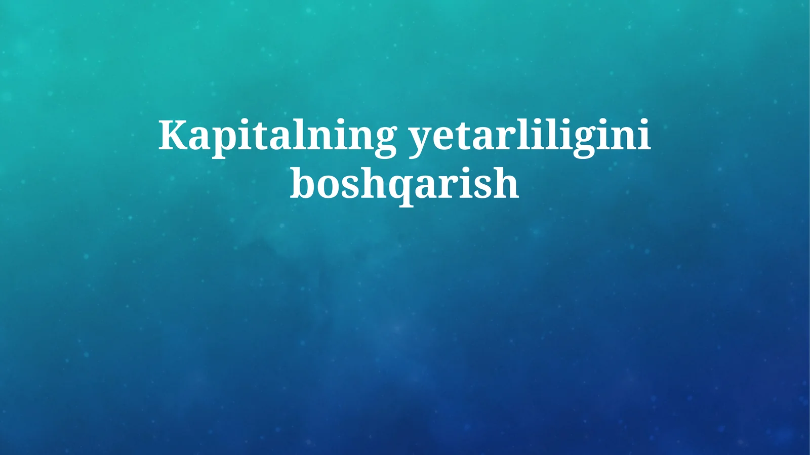 Kapitalning yetarliligini boshqarish