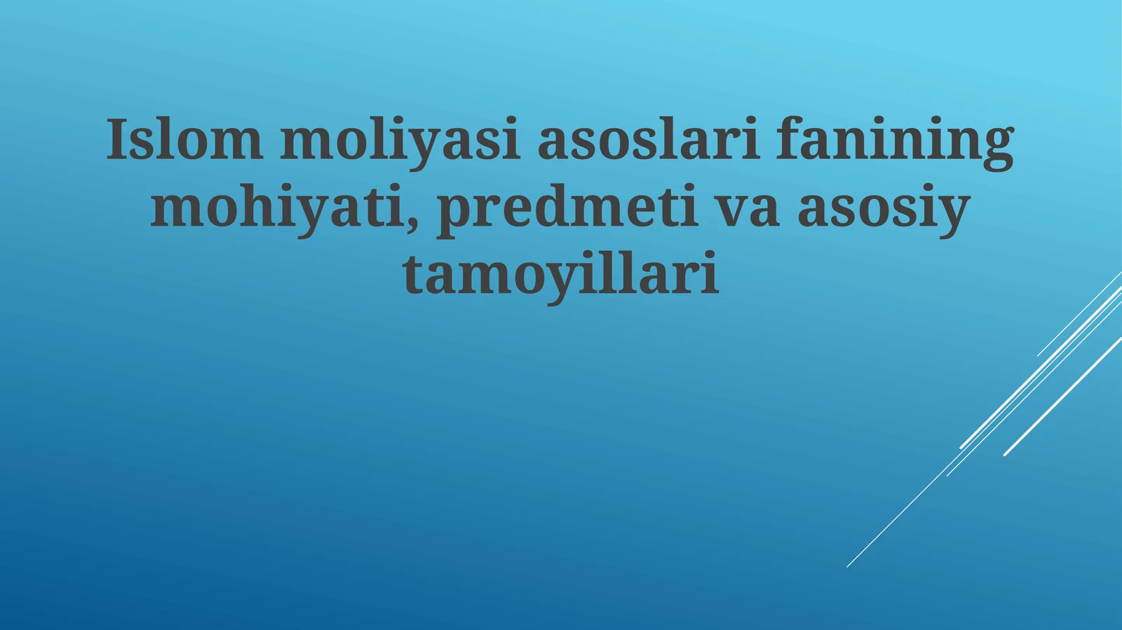 Islom moliyasining mohiyati, predmeti va asosiy tamoyillari