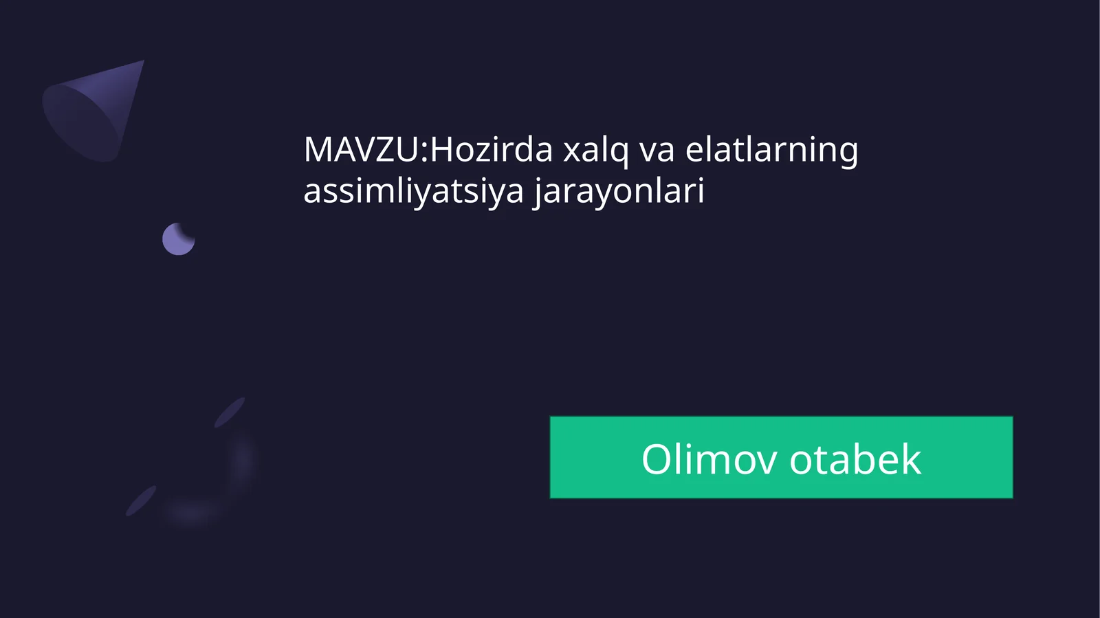 Hozirda xalq va elatlarning assimilyatsiya jarayonlari