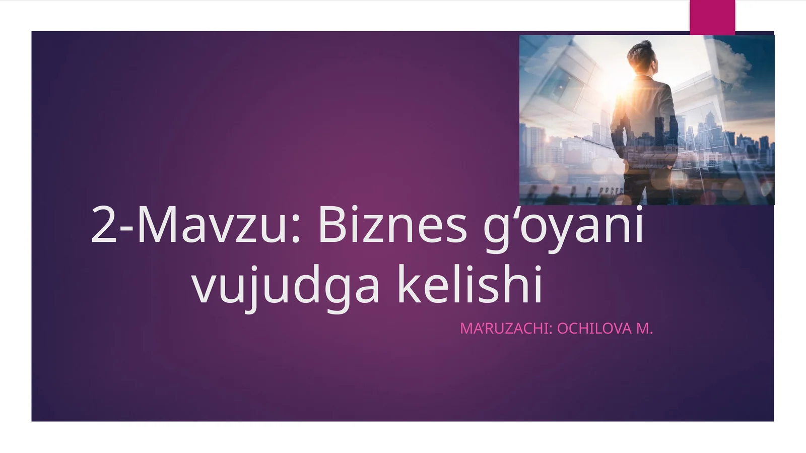 Biznesg‘oyanivujudgakelishi