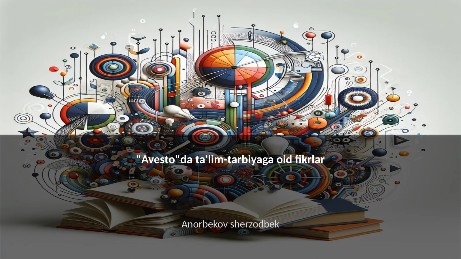 "Avesto"da ta'lim-tarbiyaga oid fikrlar