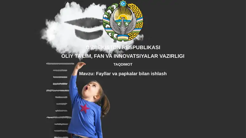 Fayllar va Papkalar Bilan Ishlash Asoslari