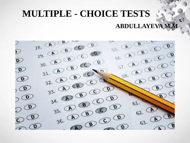 MULTIPLE - CHOICE TESTSABDULLAYEVA M.M