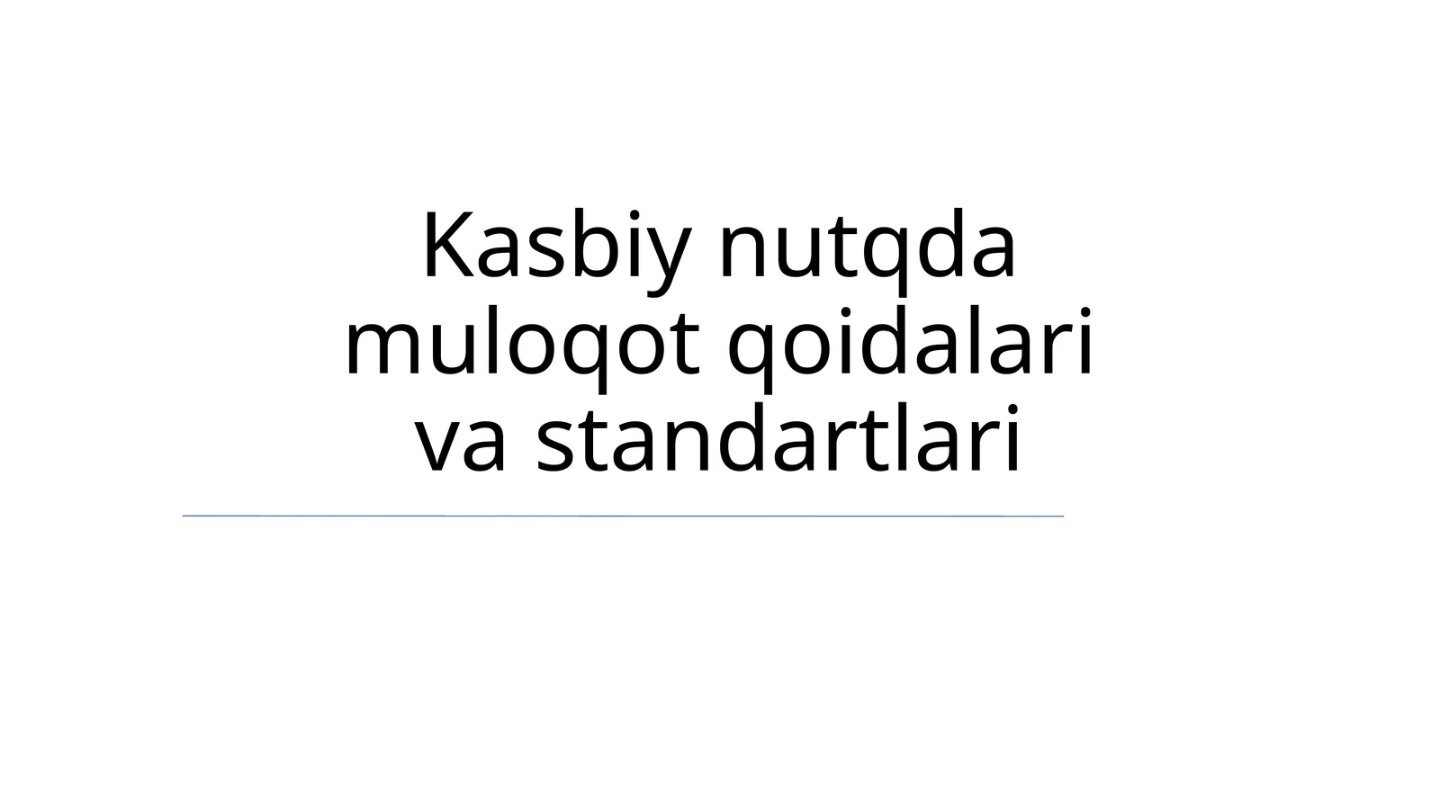 Kasbiy nutqda muloqot qoidalari va standartlari