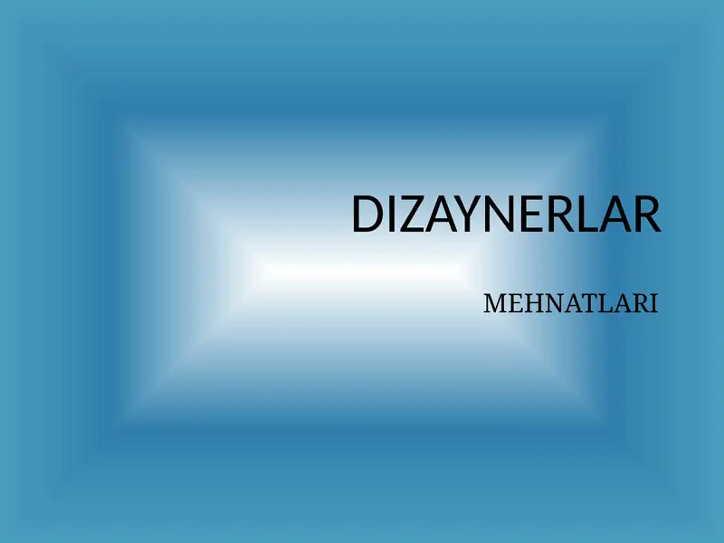DIZAYNERLAR MEHNATLARI