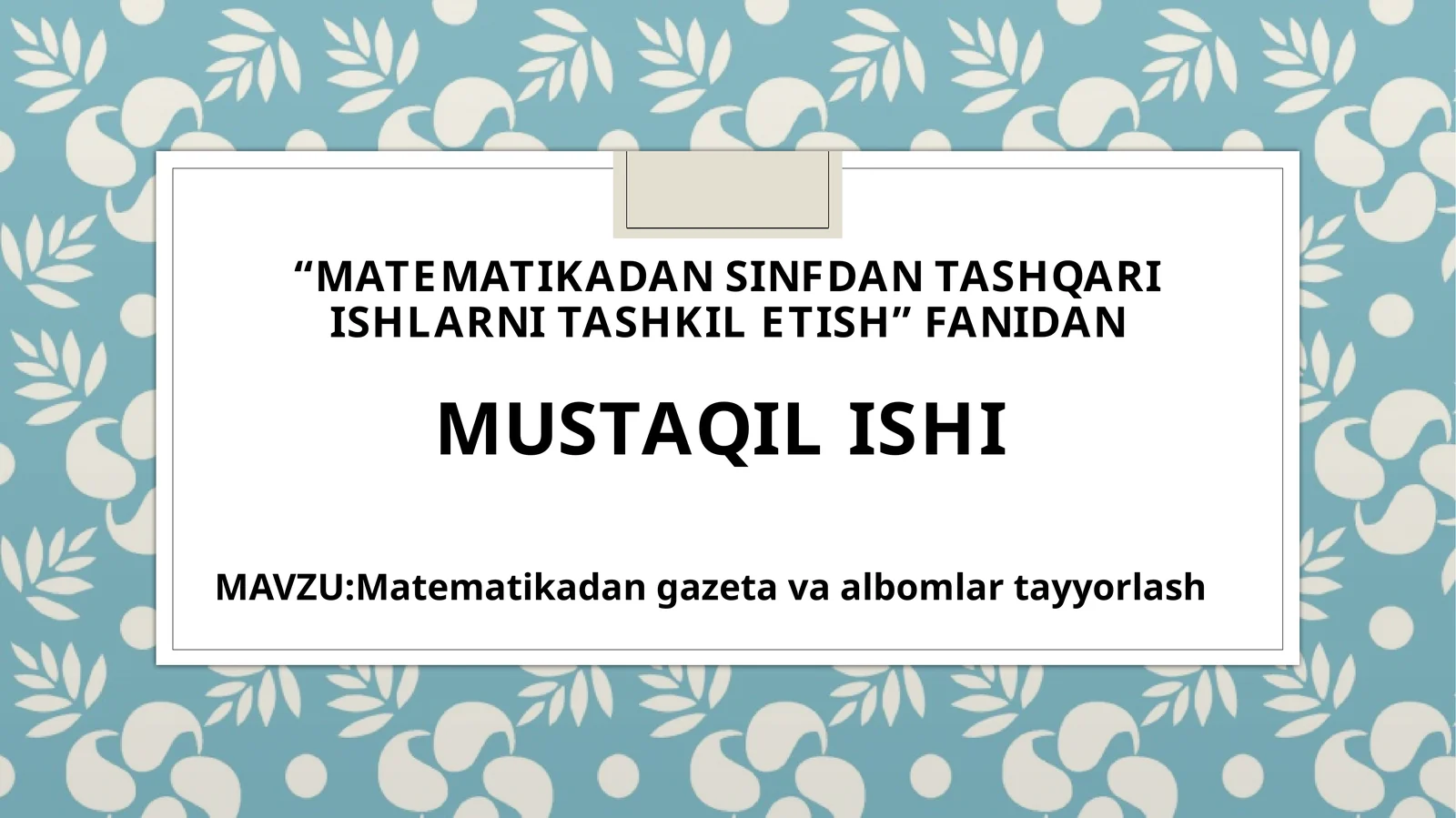 Matematikadan gazeta va albomlar tayyorlash
