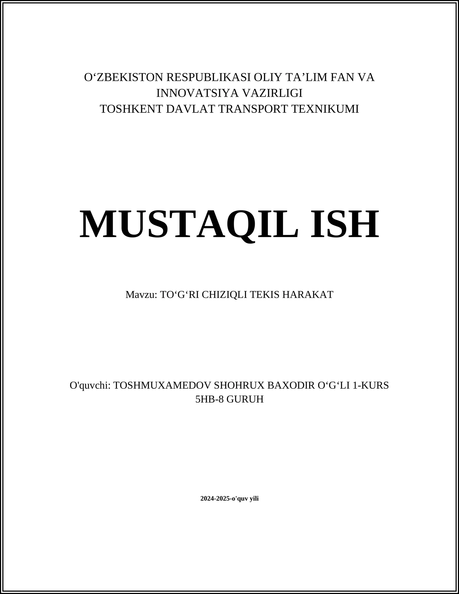 MUSTAQIL ISH Mavzu: TOʻGʻRI CHIZIQLI TEKIS HARAKAT