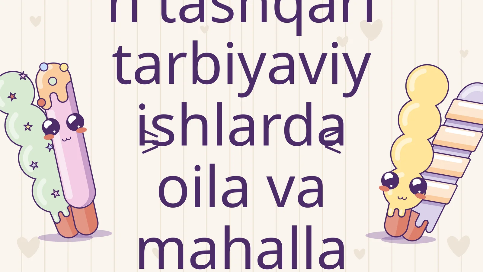 Sinfdan va maktabdan tashqari tarbiyaviy ishlarda oila va mahalla hamkorligi