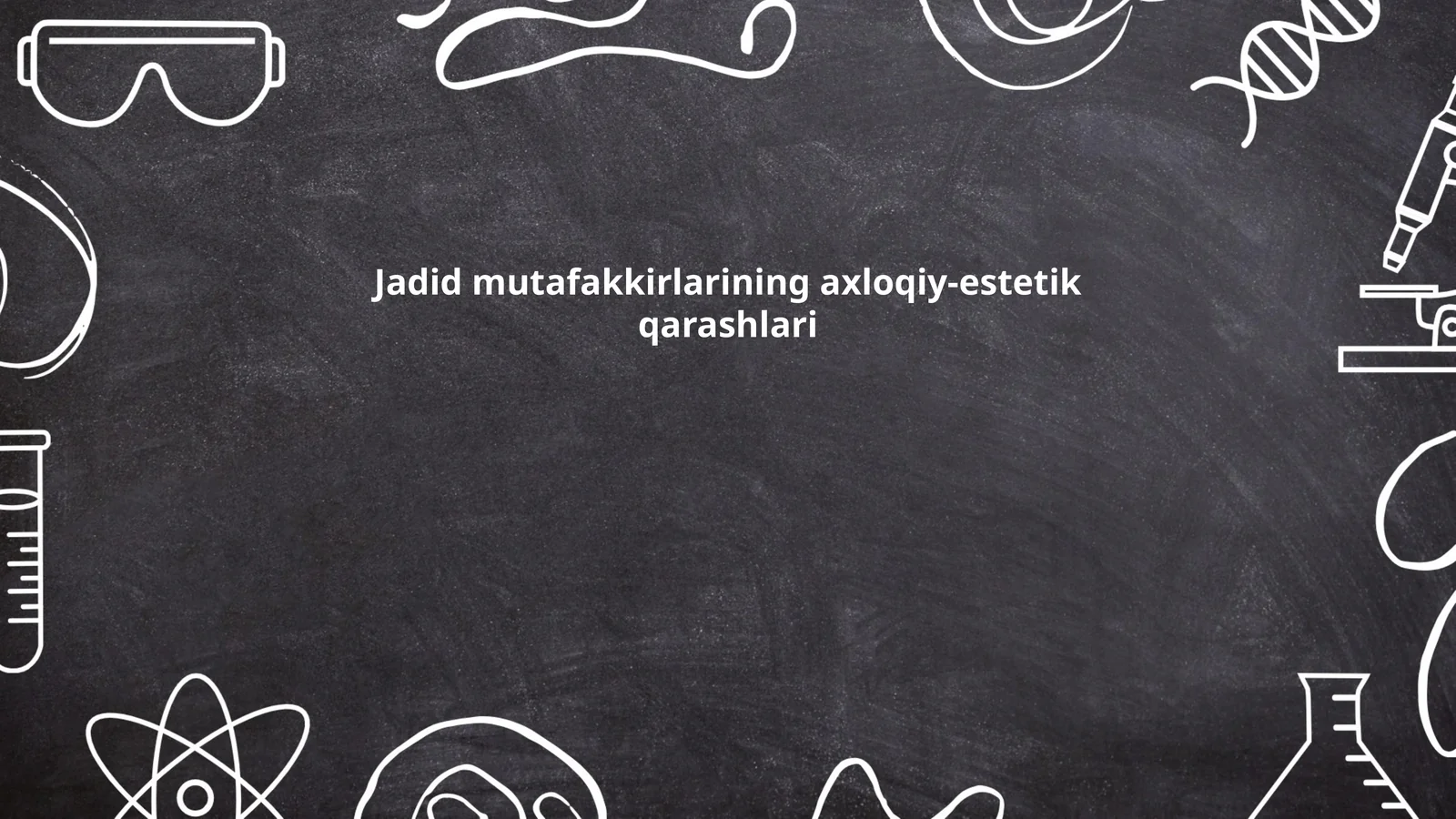 Jadid mutafakkirlarining axloqiy-estetik qarashlari