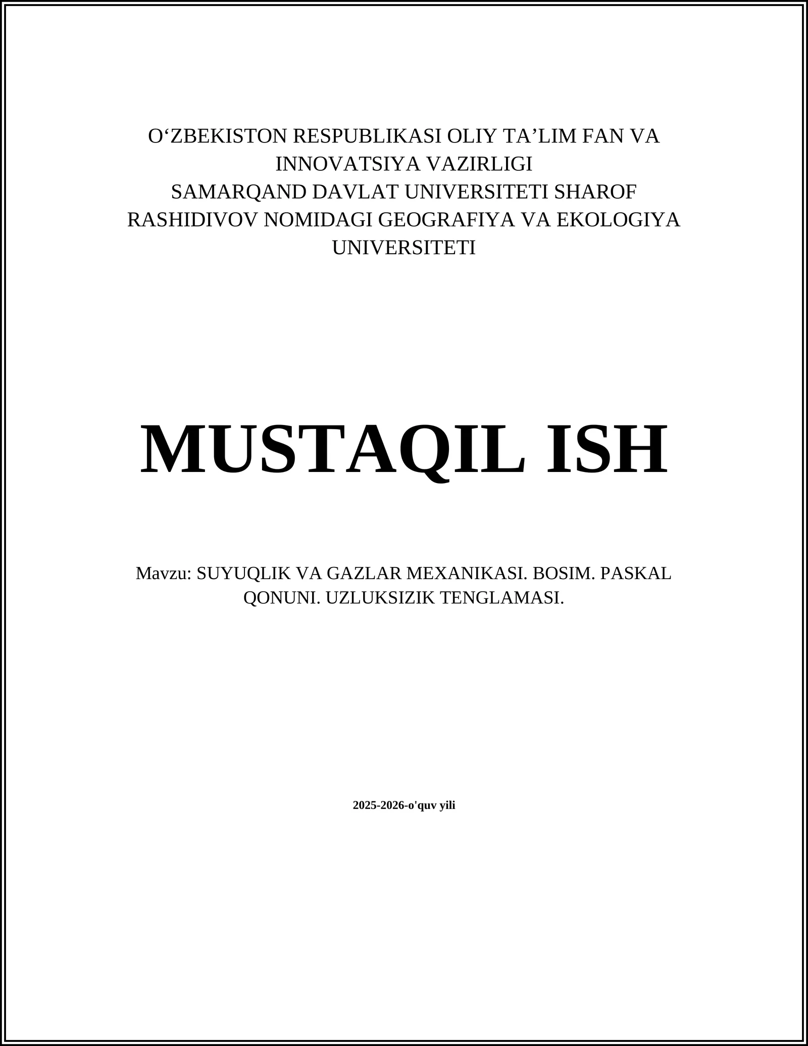 SUYUQLIK VA GAZLAR MEXANIKASI. BOSIM. PASKAL QONUNI. UZLUKSIZIK TENGLAMASI