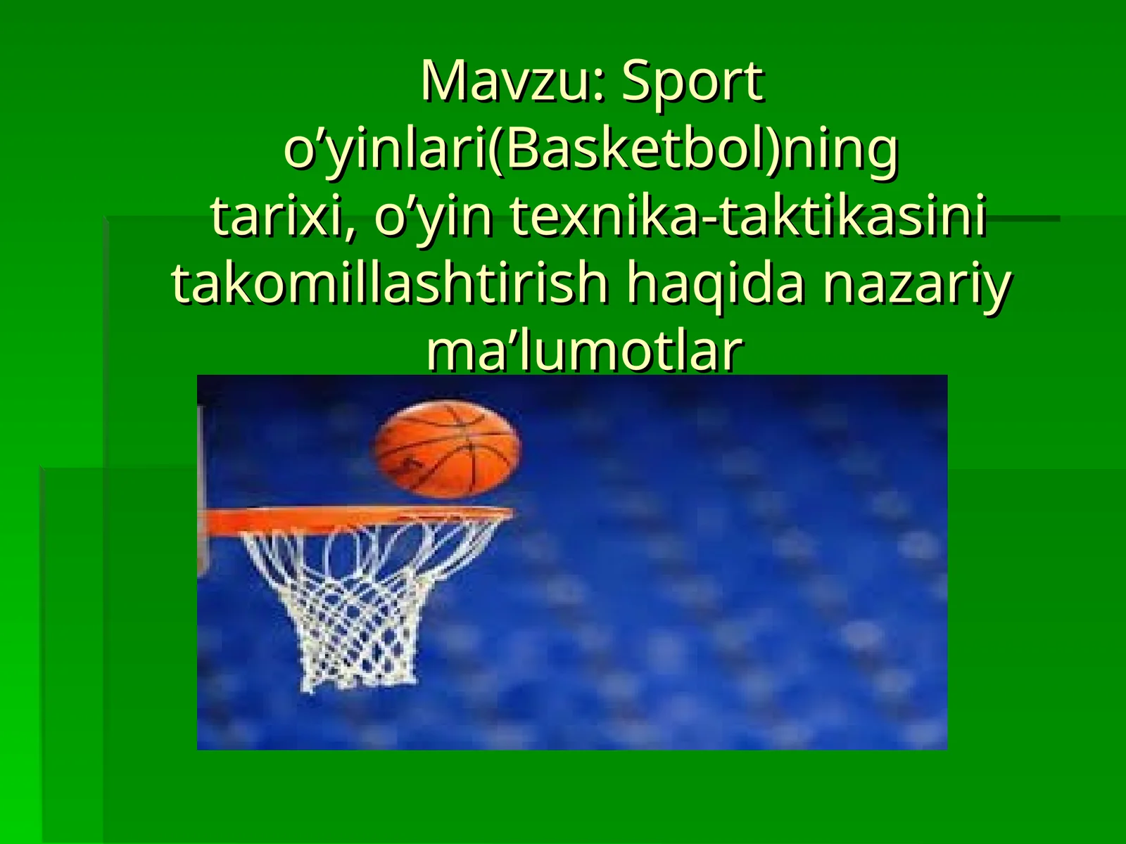 Basketbol tarixi va texnika-taktikasi