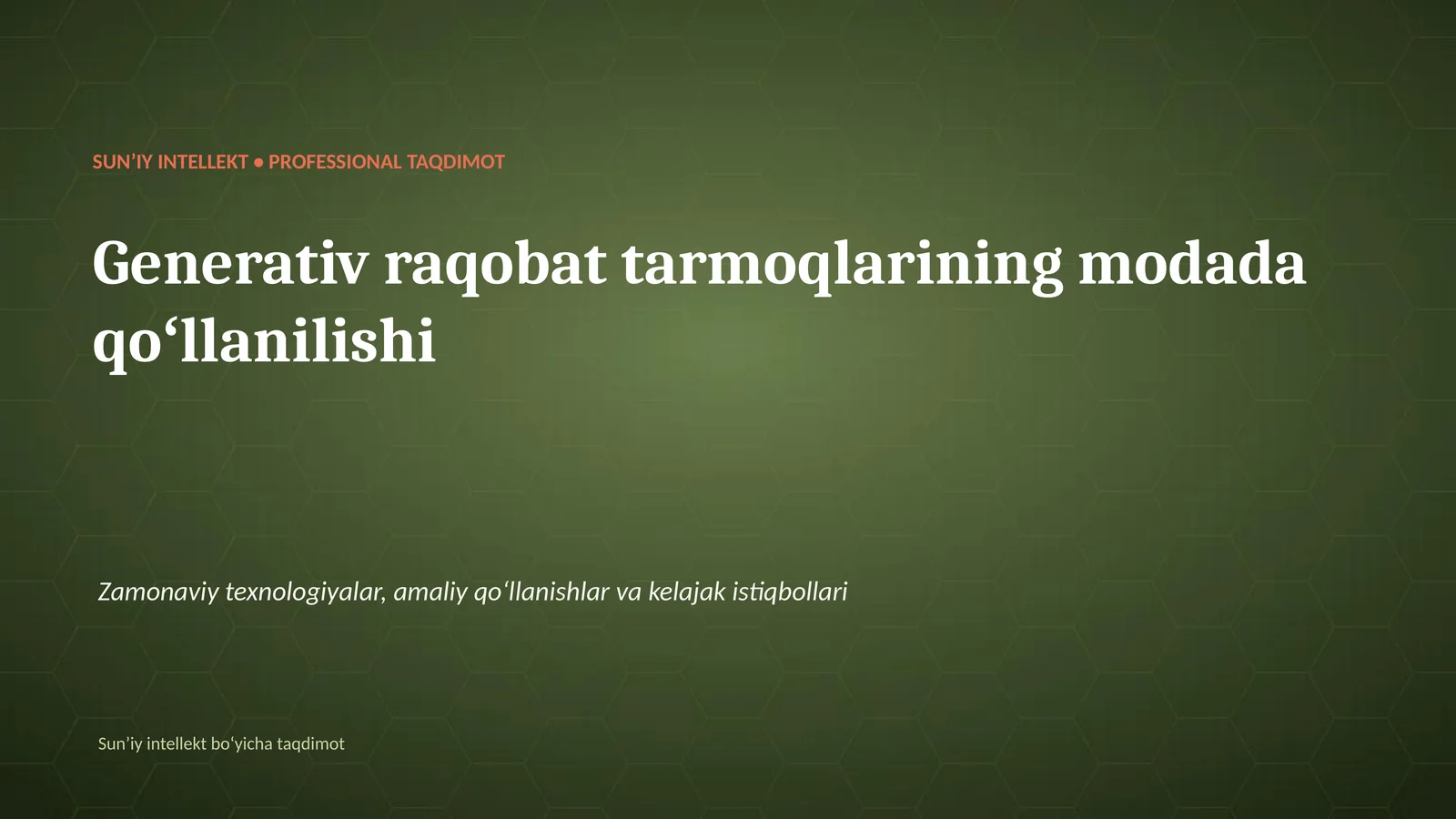 SUNʼIY INTELLEKT • PROFESSIONAL TAQDIMOT