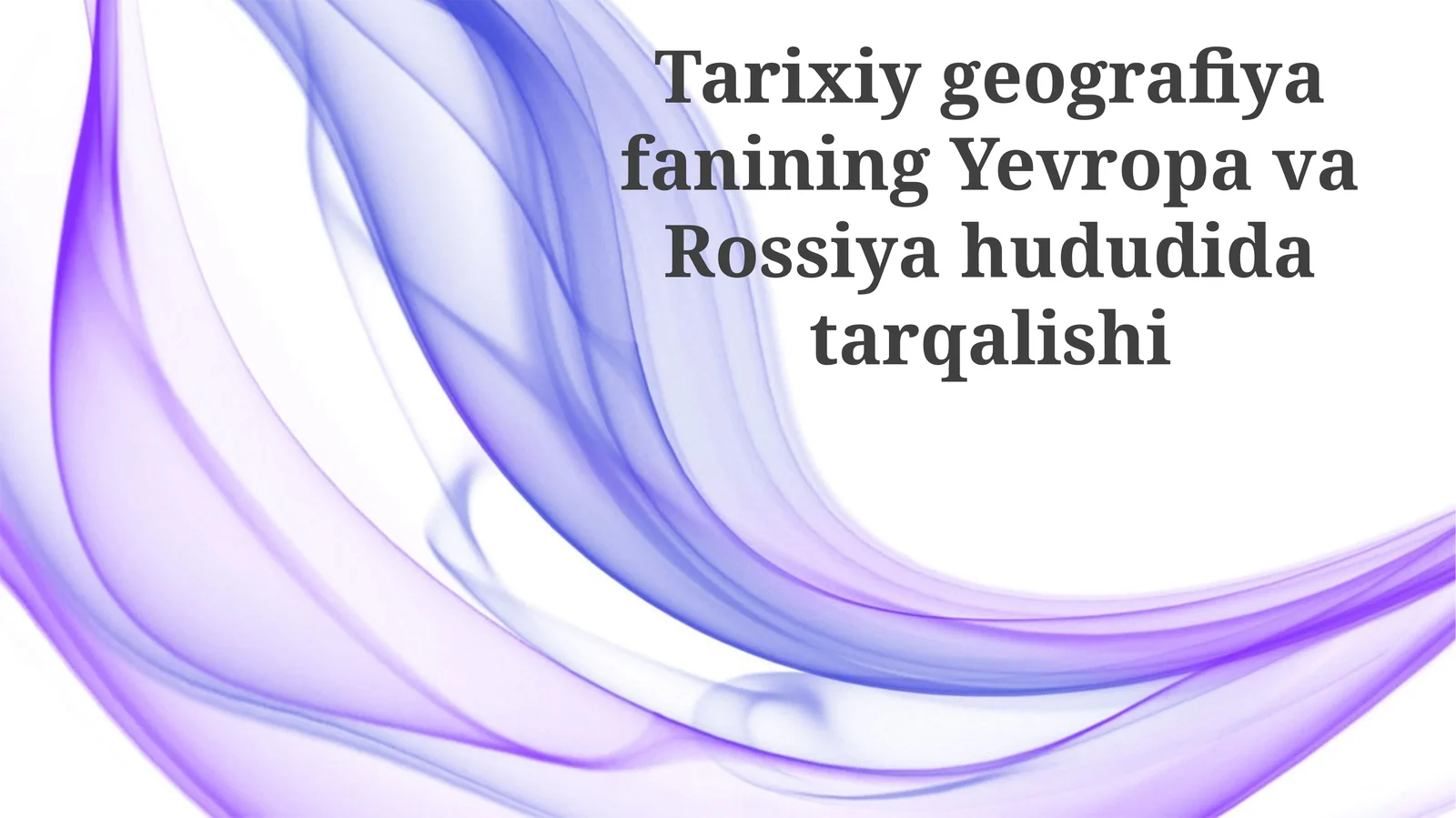 Rossiyada tarixiy geografiya fanining rivojlanishi