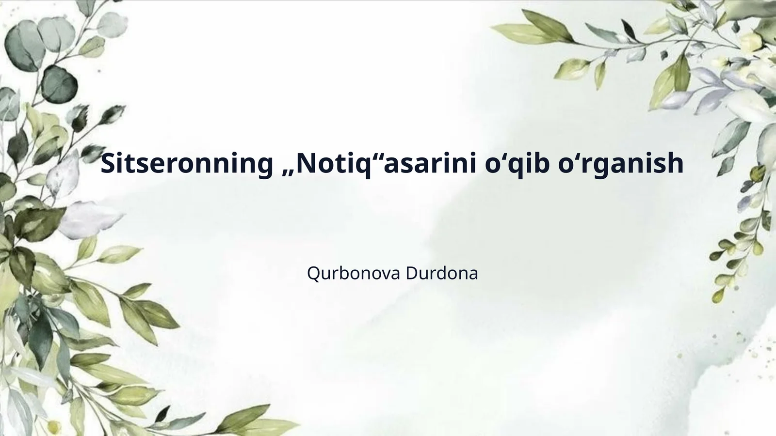 Sitseronning „Notiq“asarini oʻqib oʻrganish
