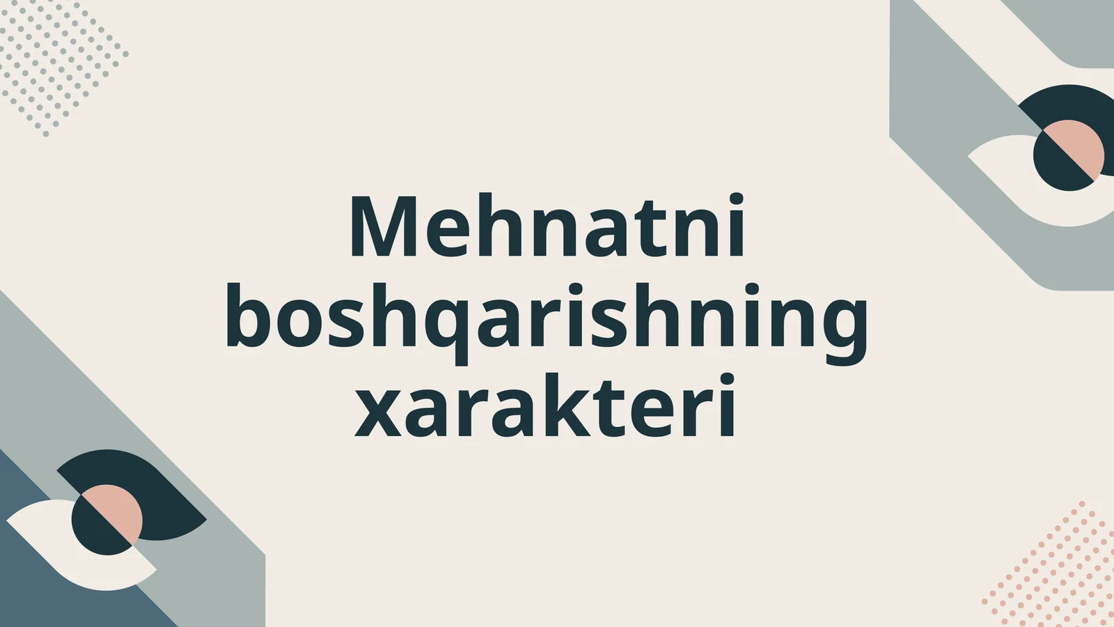 Mehnatni boshqarishning xarakteri
