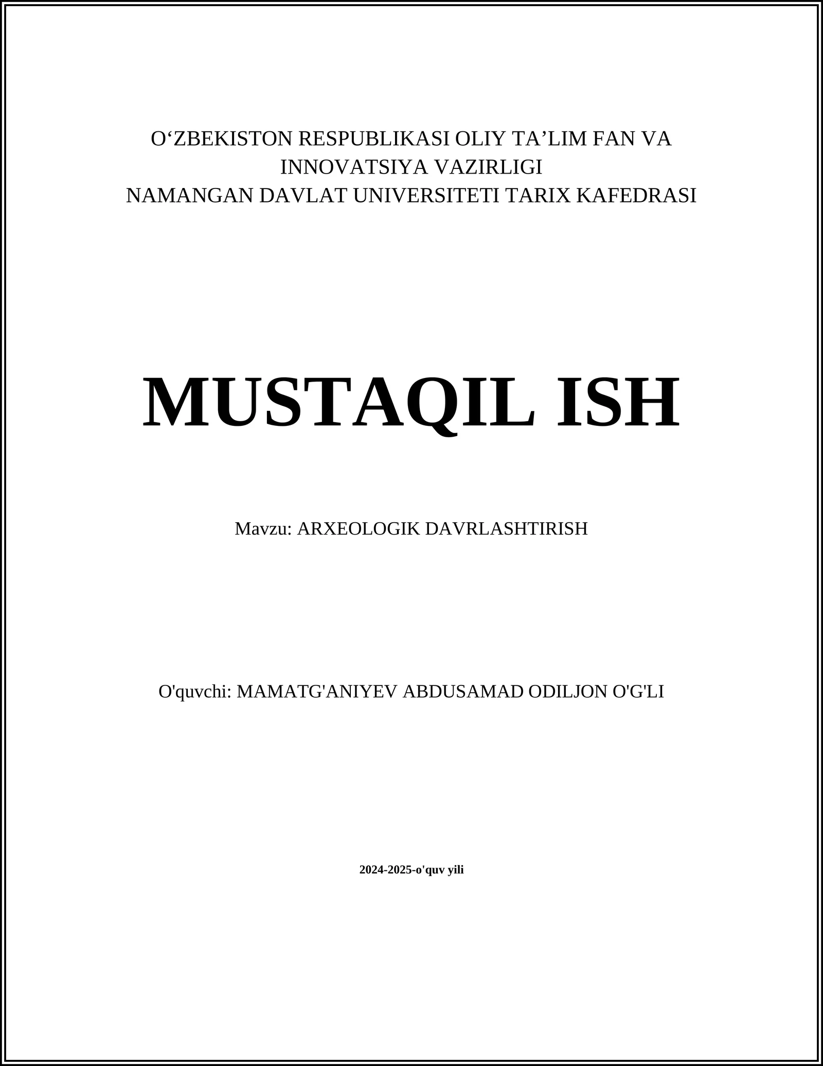 MUSTAQIL ISH Mavzu: ARXEOLOGIK DAVRLASHTIRISH