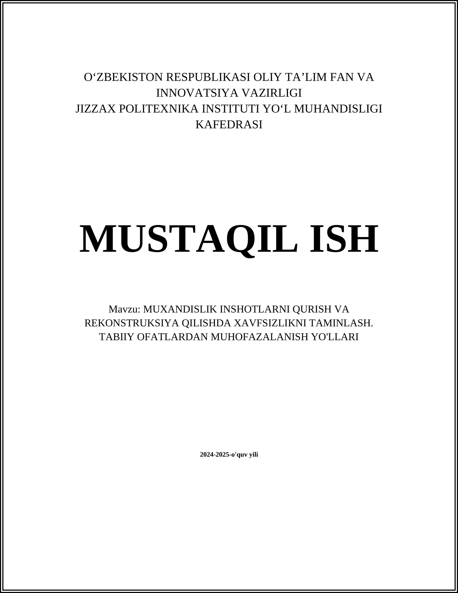 MUXANDISLIK INSHOTLARNI QURISH VA REKONSTRUKSIYA QILISHDA XAVFSIZLIKNI TAMINLASH. TABIIY OFATLARDAN MUHOFAZALANISH YO'LLARI