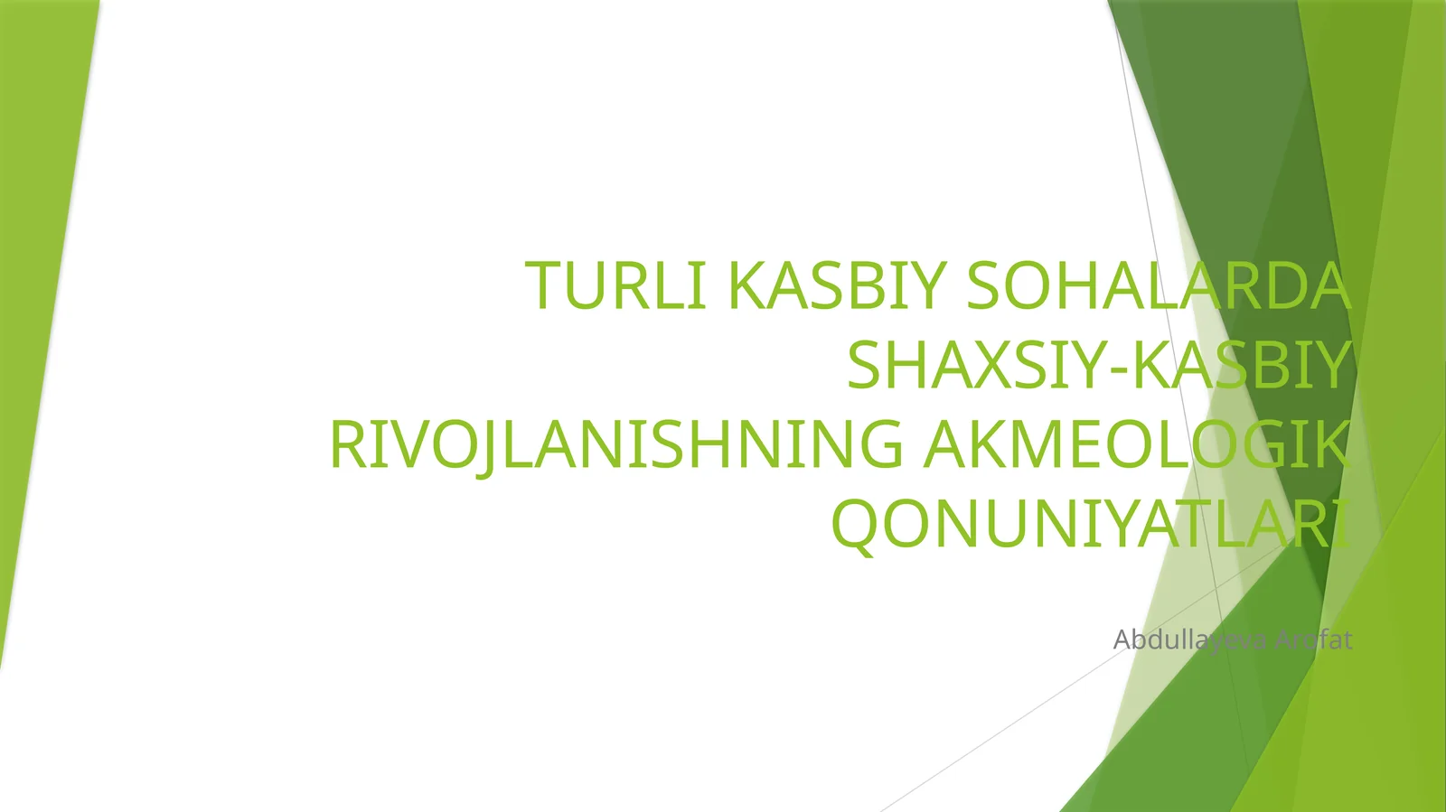 TURLI KASBIY SOHALARDA SHAXSIY-KASBIYRIVOJLANISHNING AKMEOLOGIK QONUNIYATLARI