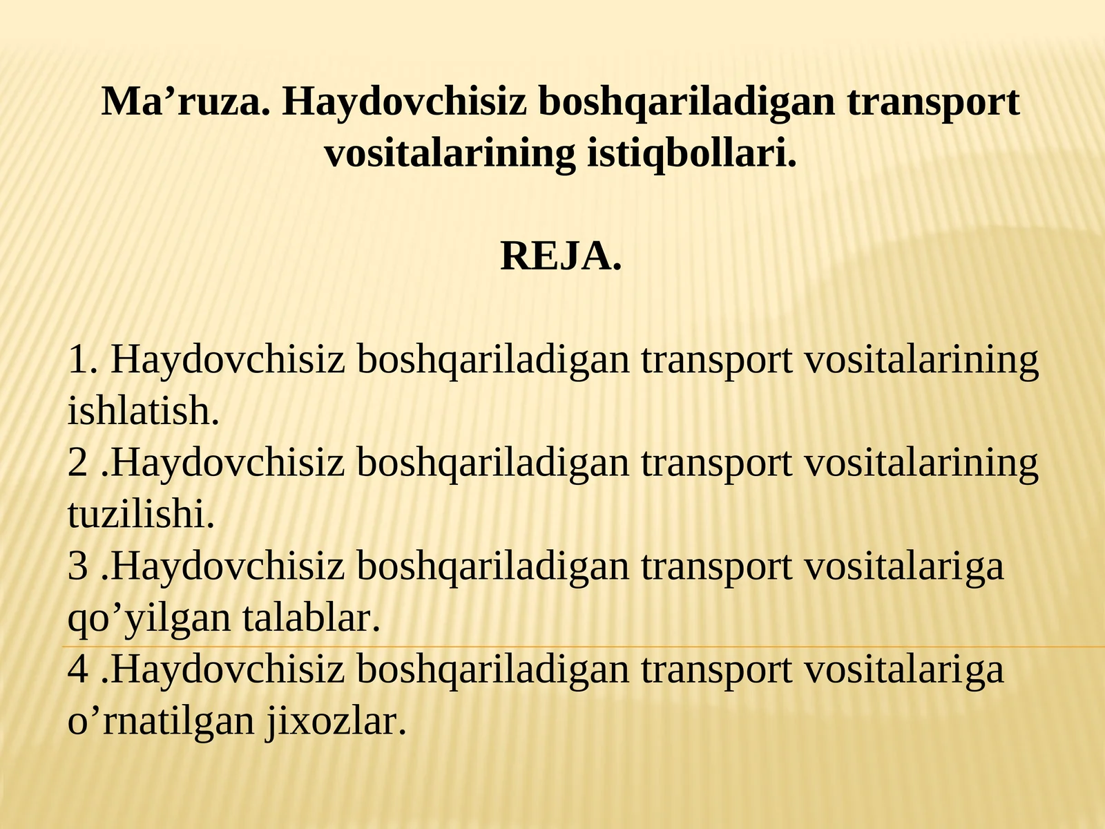 Haydovchisiz boshqariladigan transport vositalarining istiqbollari