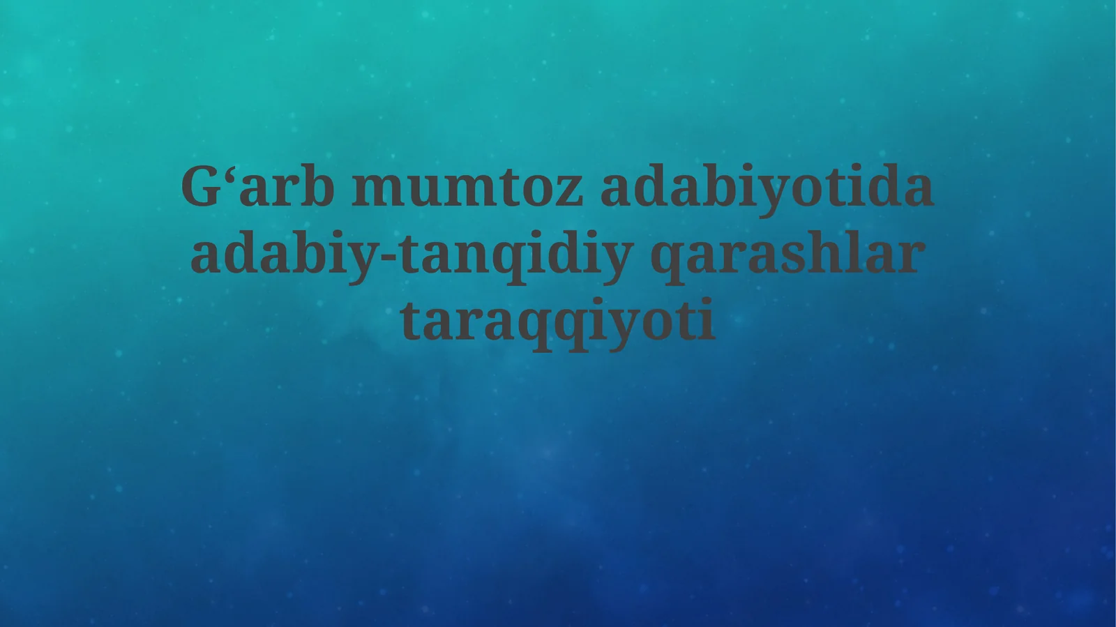 G‘arbmumtozadabiyotidaadabiy-tanqidiyqarashlartaraqqiyoti
