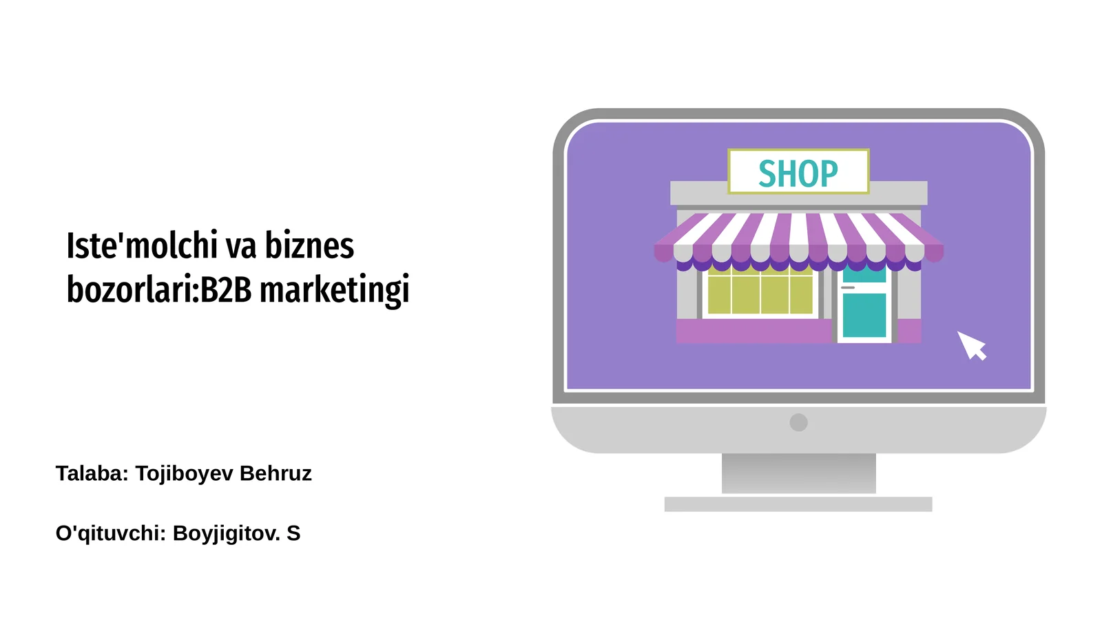 Iste'molchi va biznes bozorlari:B2B marketingi